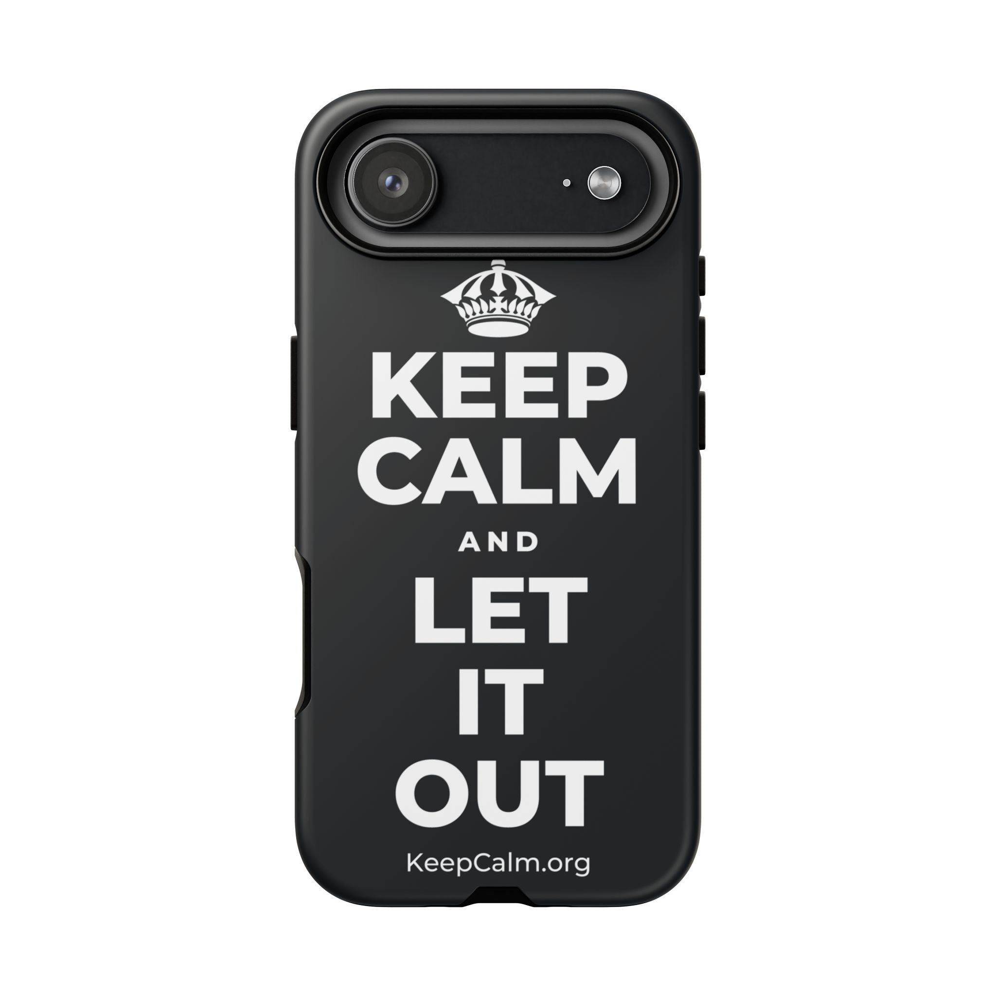 KEEP CALM AND LET IT OUT Phone Case (Dark)