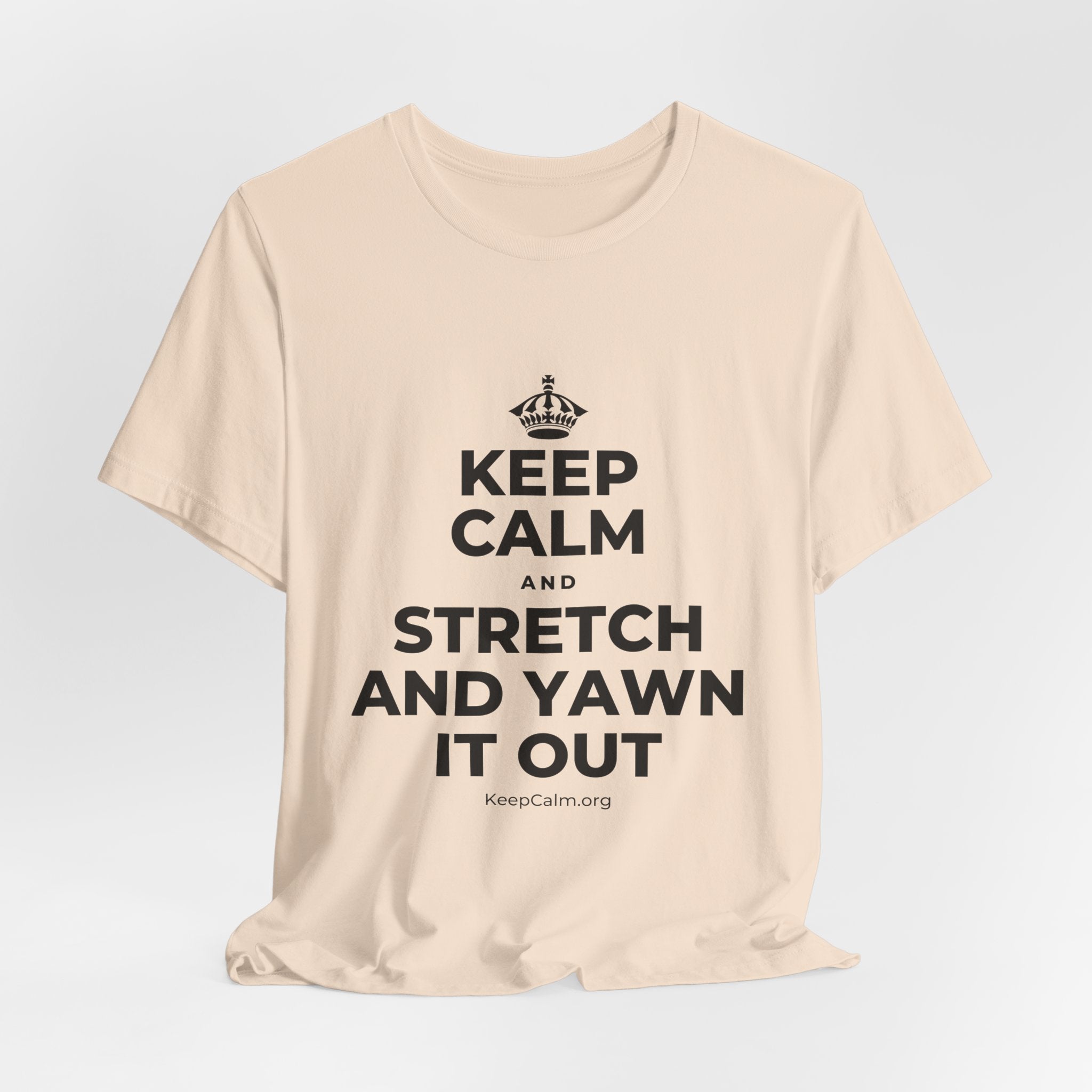 KEEP CALM AND STRETCH AND YAWN IT OUT T-Shirt (Soft Cream–Heather Mauve)