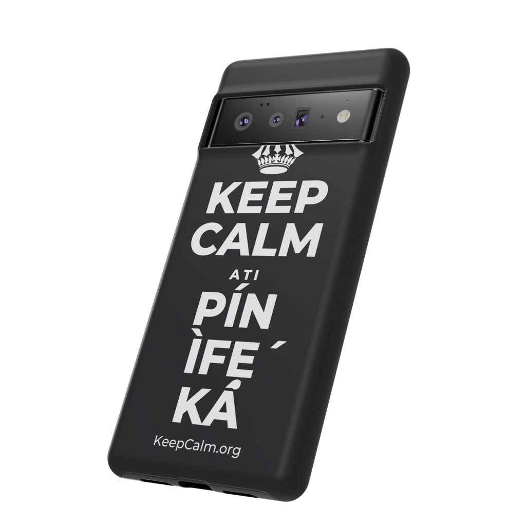 KEEP CALM ATI PÍN ÌFẸ́ KÁ Phone Case (Dark)