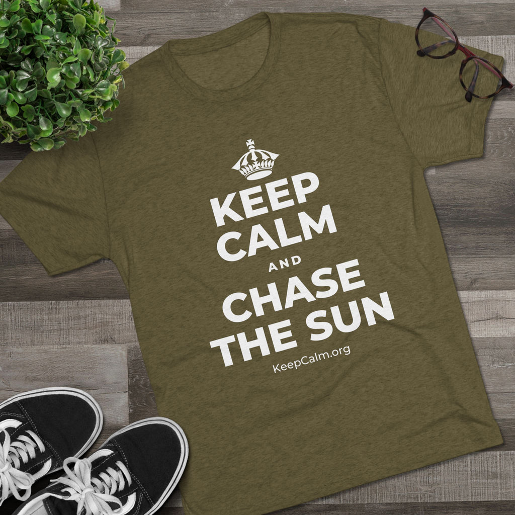 KEEP CALM AND CHASE THE SUN Tri-Blend Tee