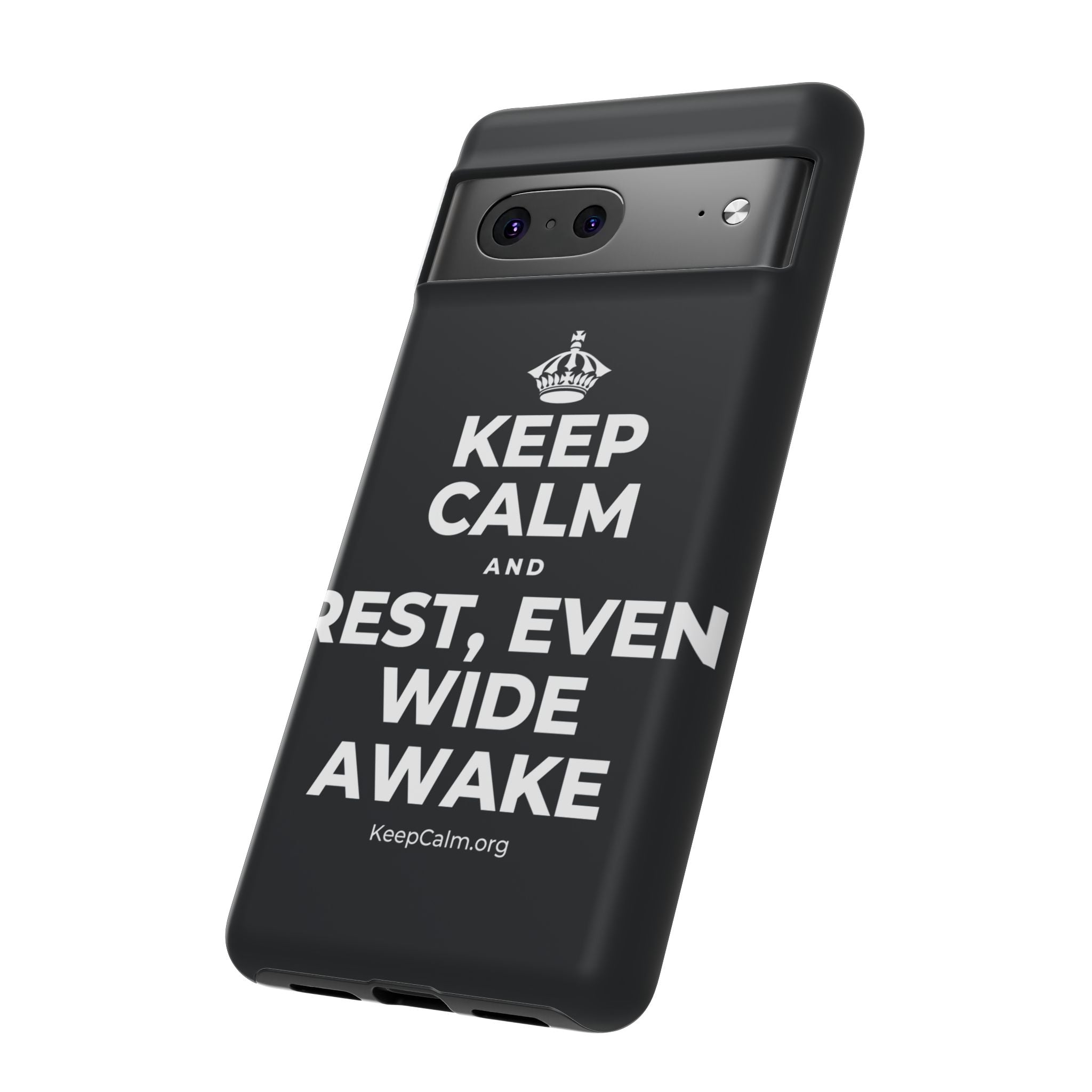 KEEP CALM AND REST, EVEN WIDE AWAKE Phone Case (Dark)