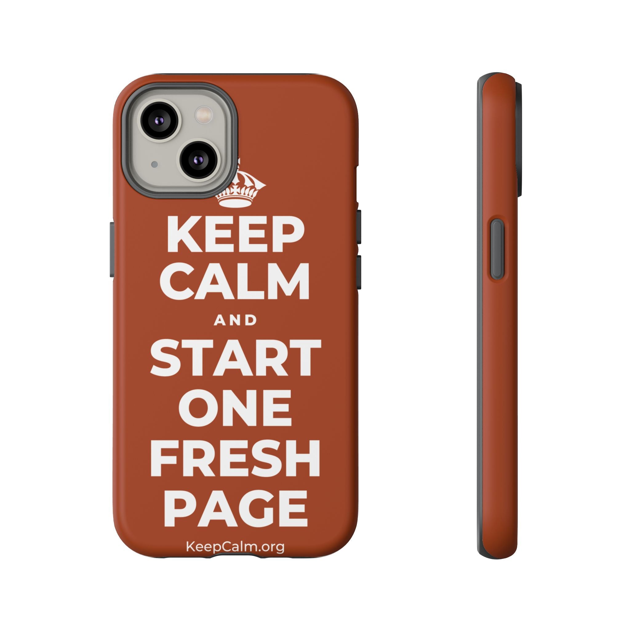 KEEP CALM AND START ONE FRESH PAGE Phone Case