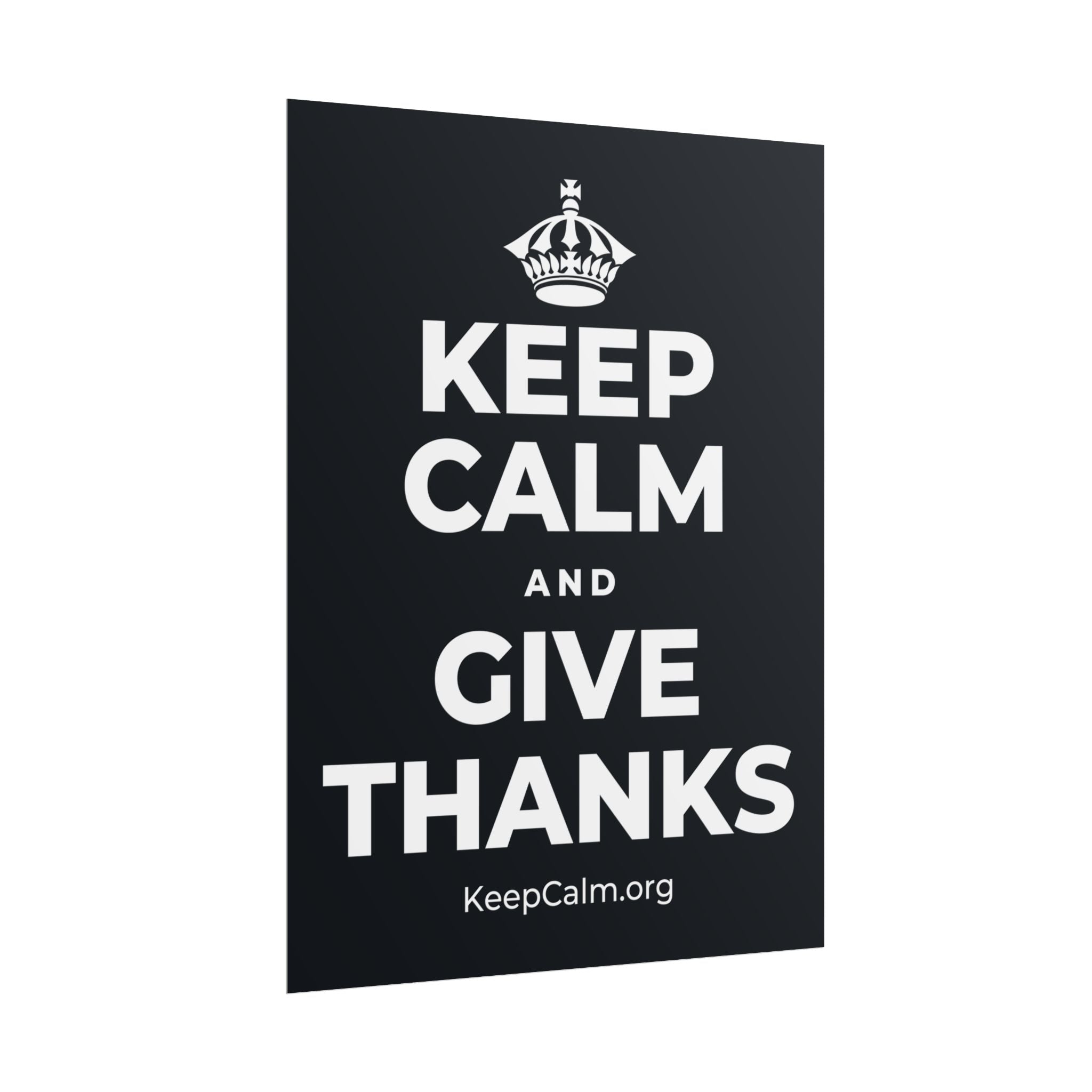 KEEP CALM AND GIVE THANKS Poster (Dark)