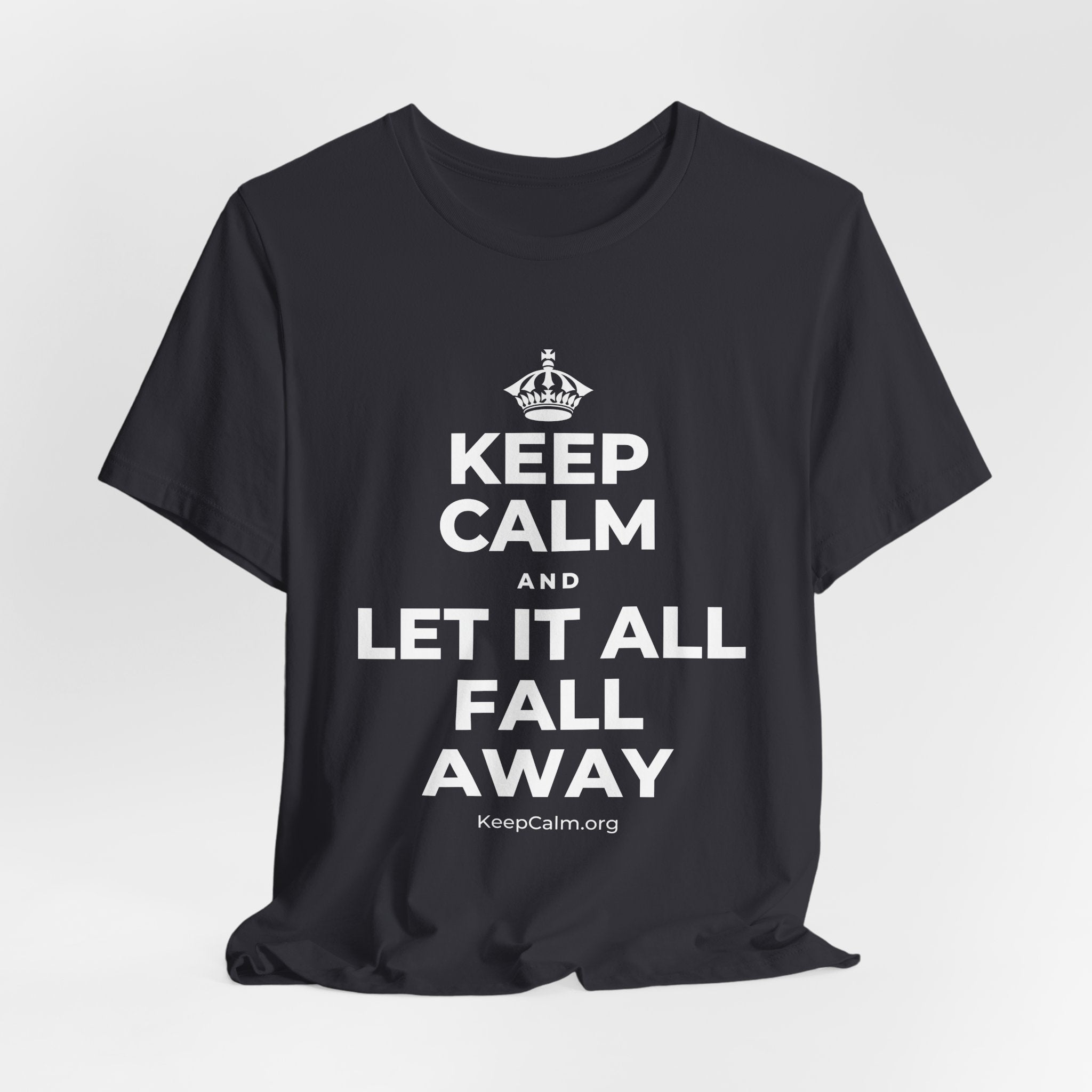 KEEP CALM AND LET IT ALL FALL AWAY T-Shirt (Baby Blue–Silver)