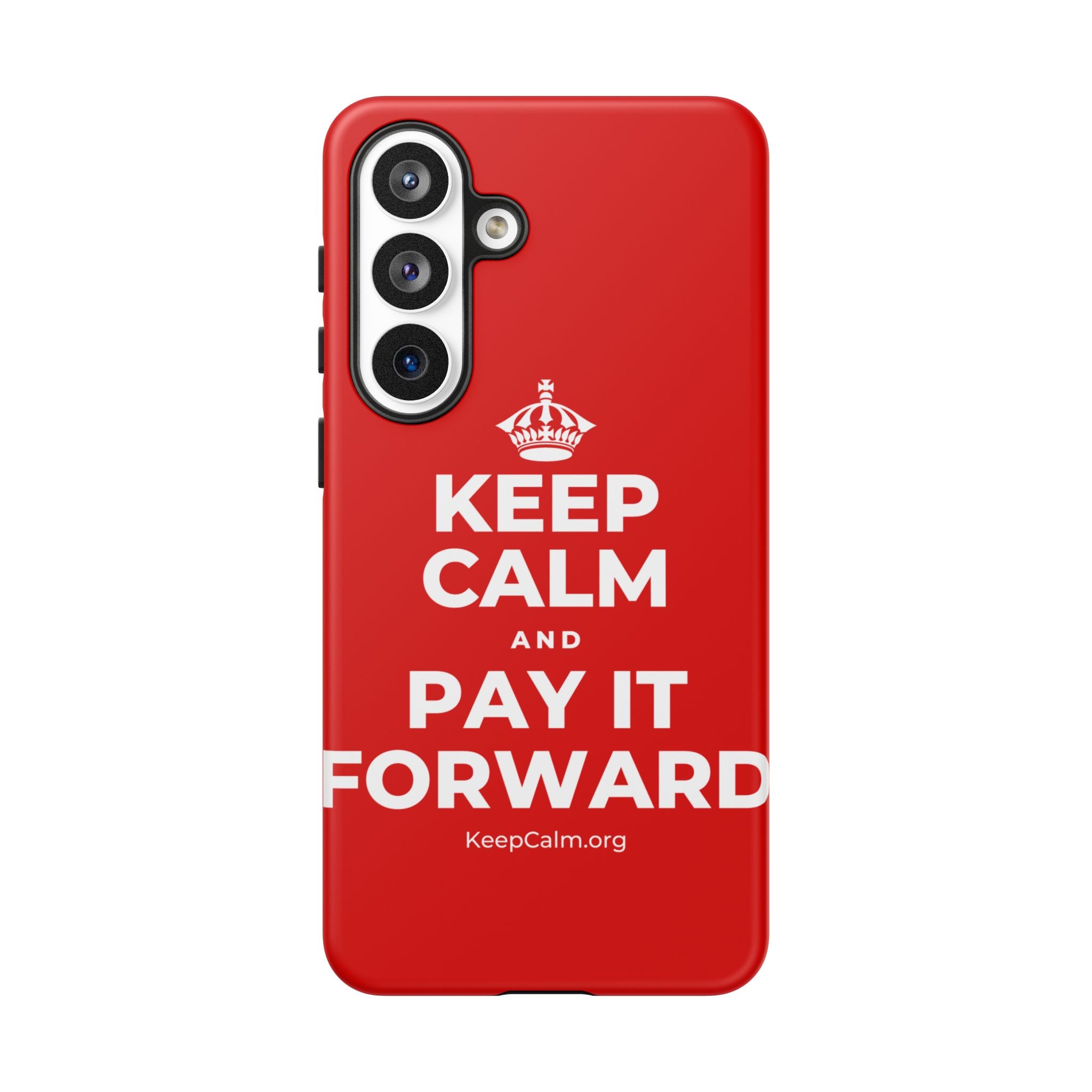KEEP CALM AND PAY IT FORWARD Phone Case