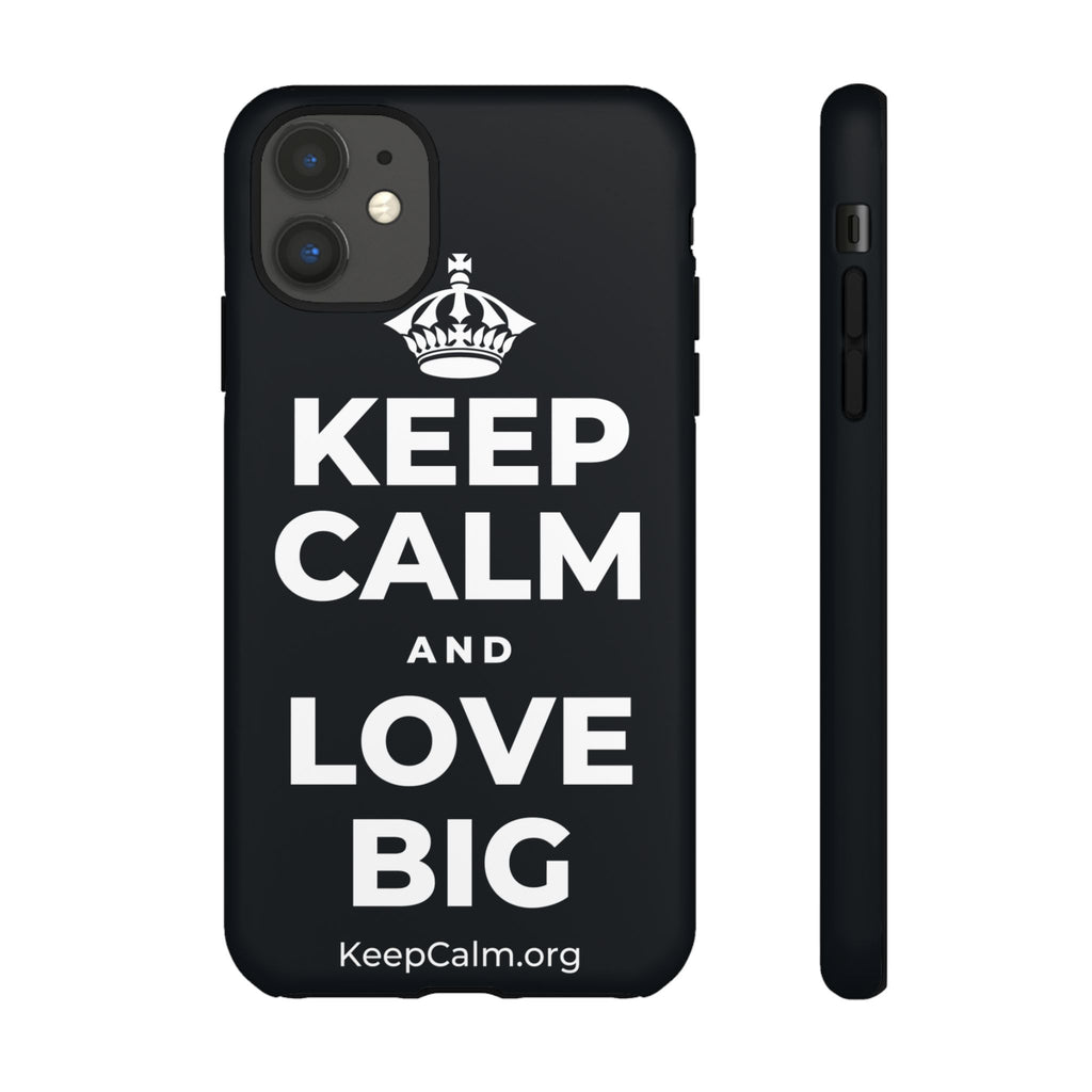 KEEP CALM AND LOVE BIG Phone Case (Dark)