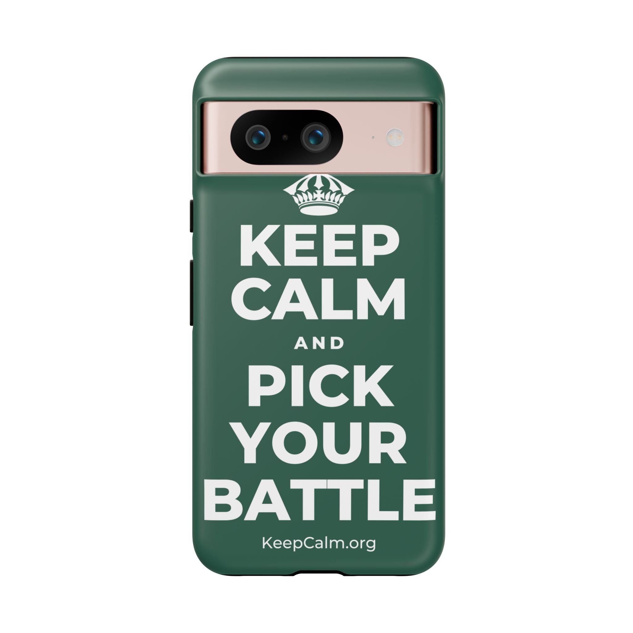 KEEP CALM AND PICK YOUR BATTLE Phone Case