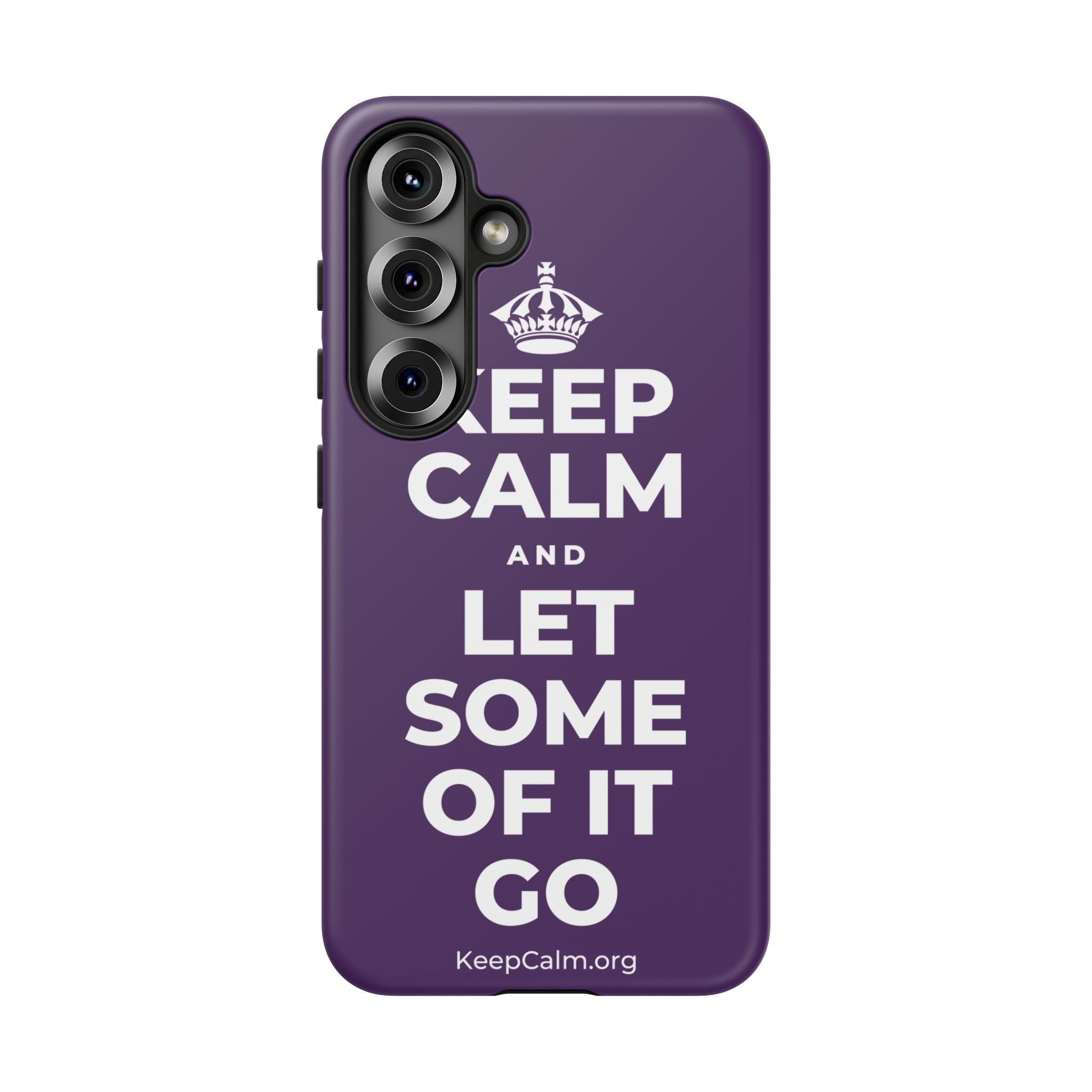 KEEP CALM AND LET SOME OF IT GO Phone Case