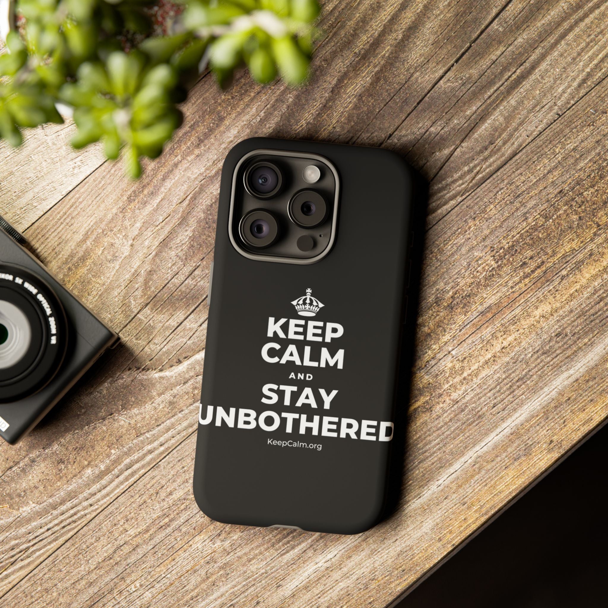 KEEP CALM AND STAY UNBOTHERED Phone Case