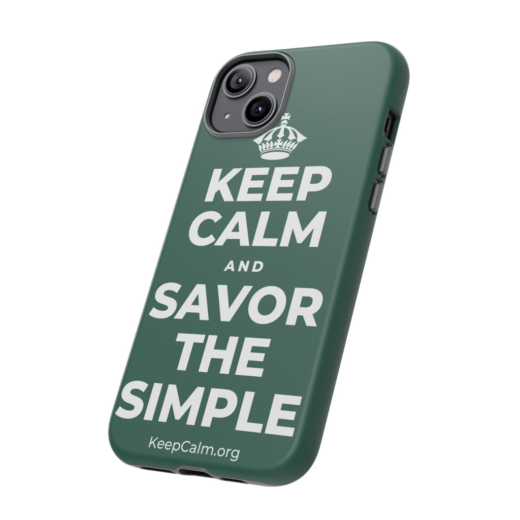 KEEP CALM AND SAVOR THE SIMPLE Phone Case