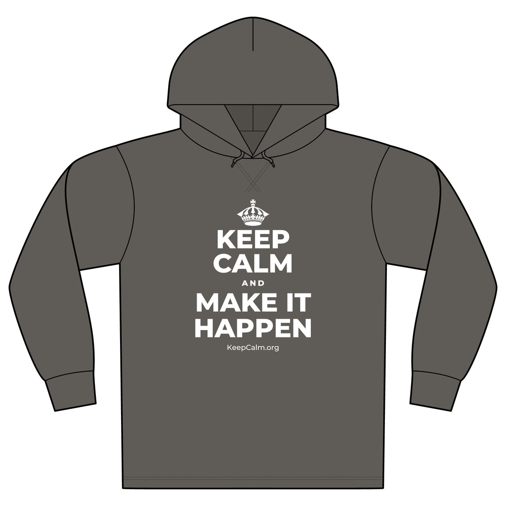 KEEP CALM AND MAKE IT HAPPEN Organic Hoodie Tee