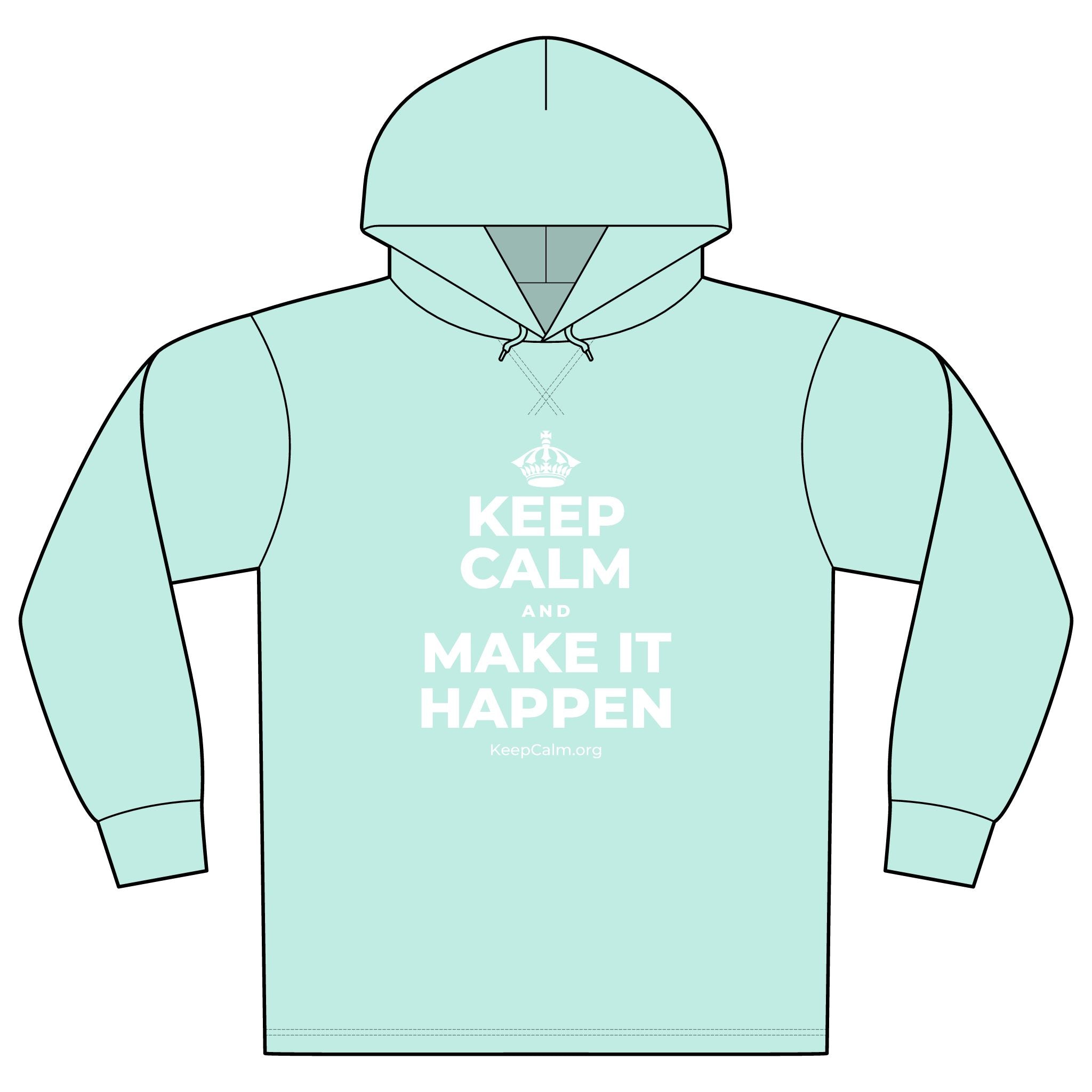 KEEP CALM AND MAKE IT HAPPEN Organic Hoodie Tee