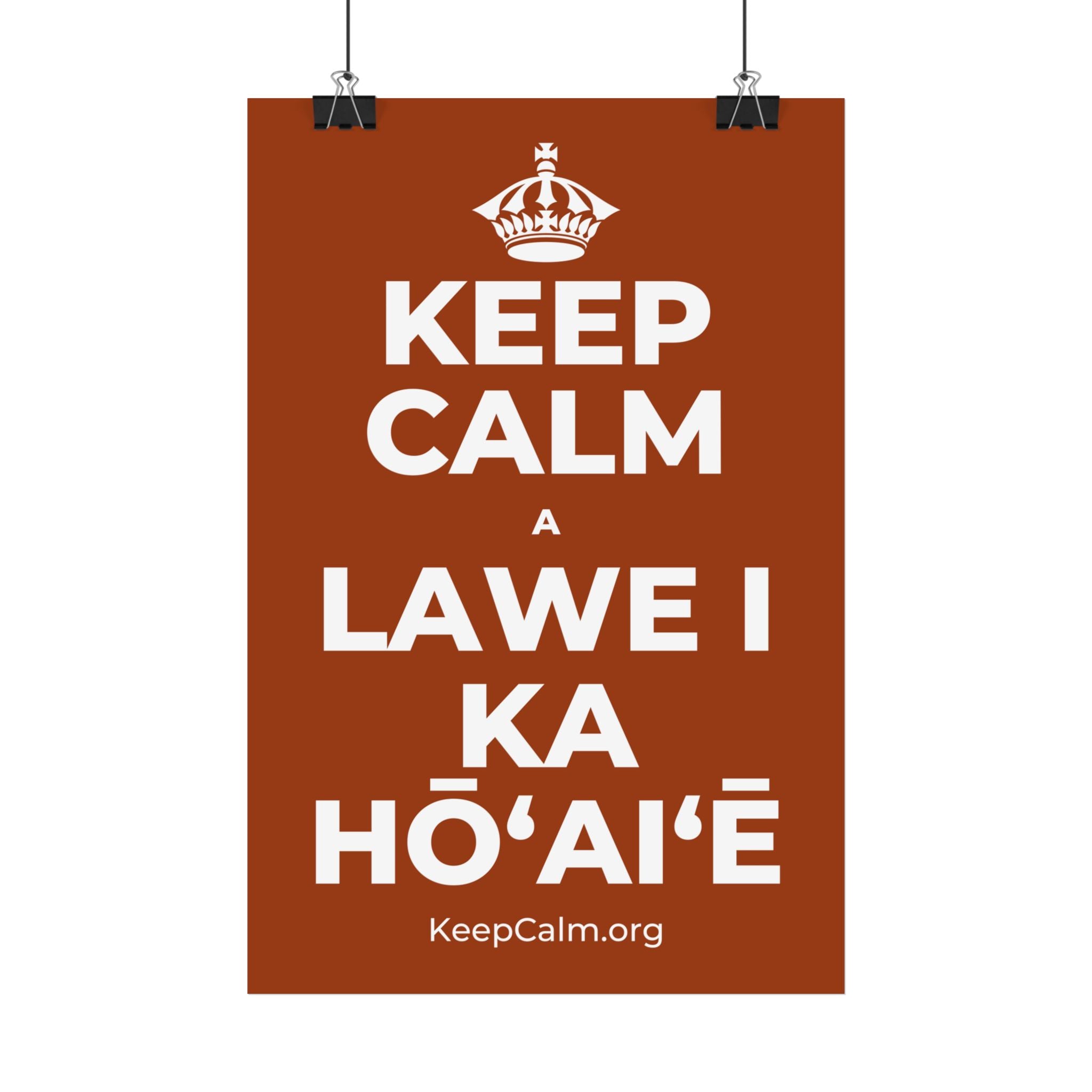 KEEP CALM A LAWE I KA HŌʻAIʻĒ Satin Poster