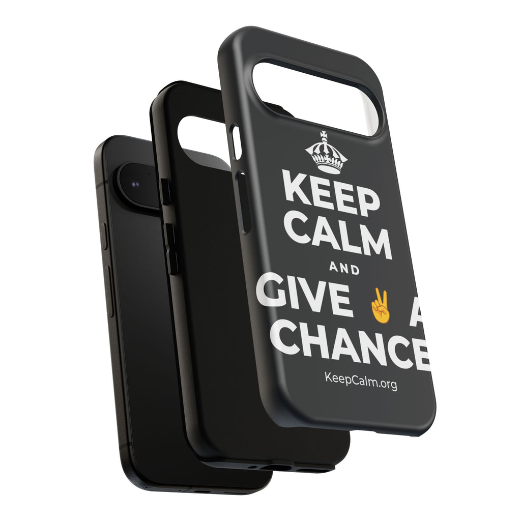 KEEP CALM AND GIVE ✌️ A CHANCE Phone Case (Dark)
