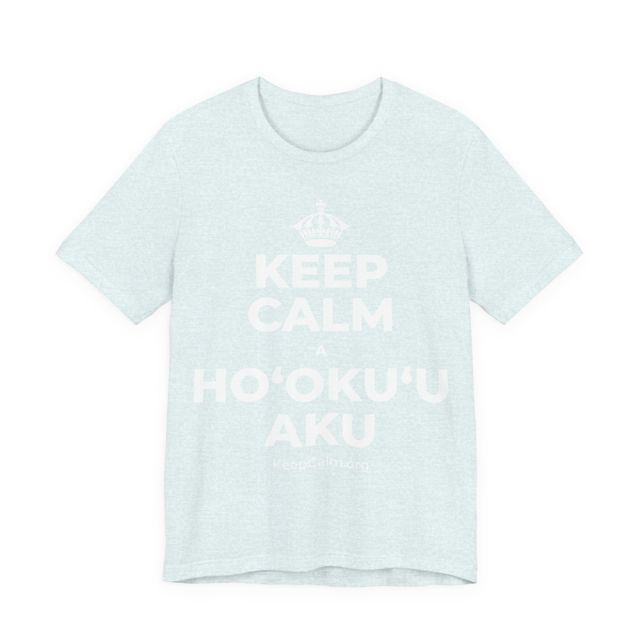 KEEP CALM A HOʻOKUʻU AKU T-Shirt (Soft Cream–Heather Mauve)