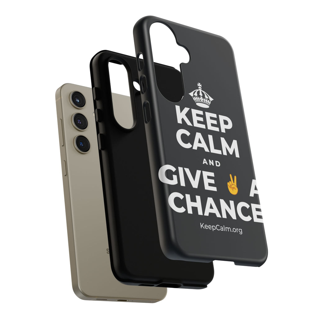 KEEP CALM AND GIVE ✌️ A CHANCE Phone Case (Dark)