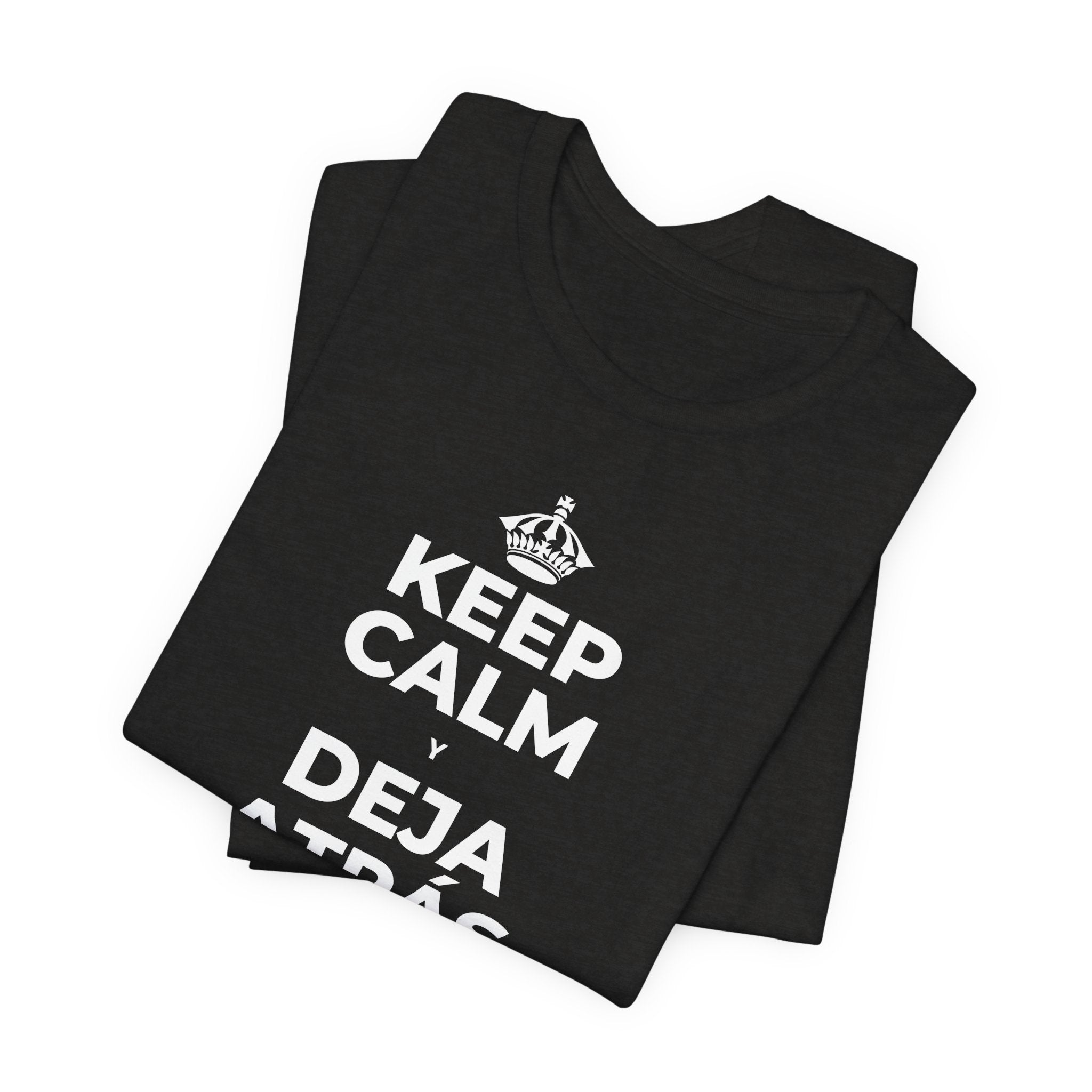 KEEP CALM Y DEJA ATRÁS LAS VIEJAS CARGAS T-Shirt (Soft Cream–Heather Mauve)