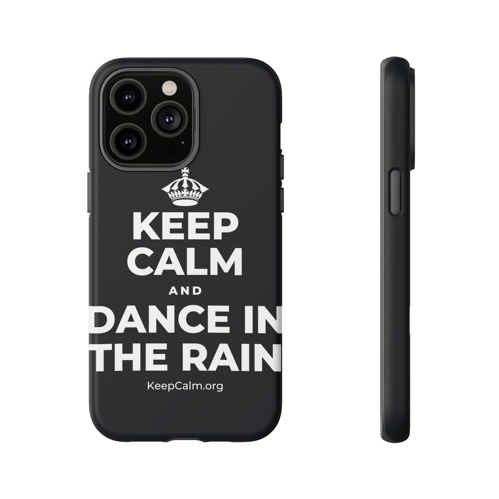 KEEP CALM AND DANCE IN THE RAIN Phone Case (Dark)