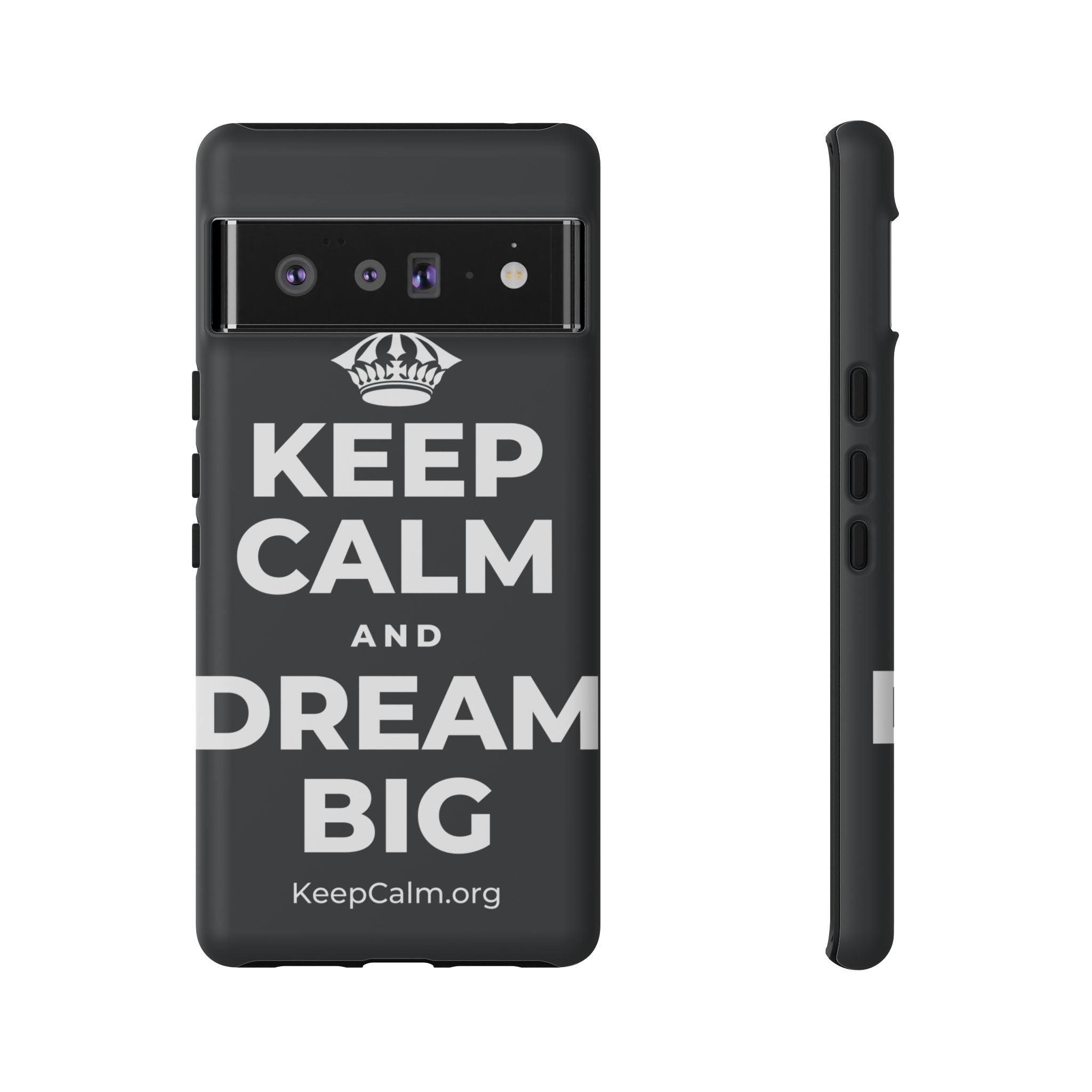 KEEP CALM AND DREAM BIG Phone Case (Dark)