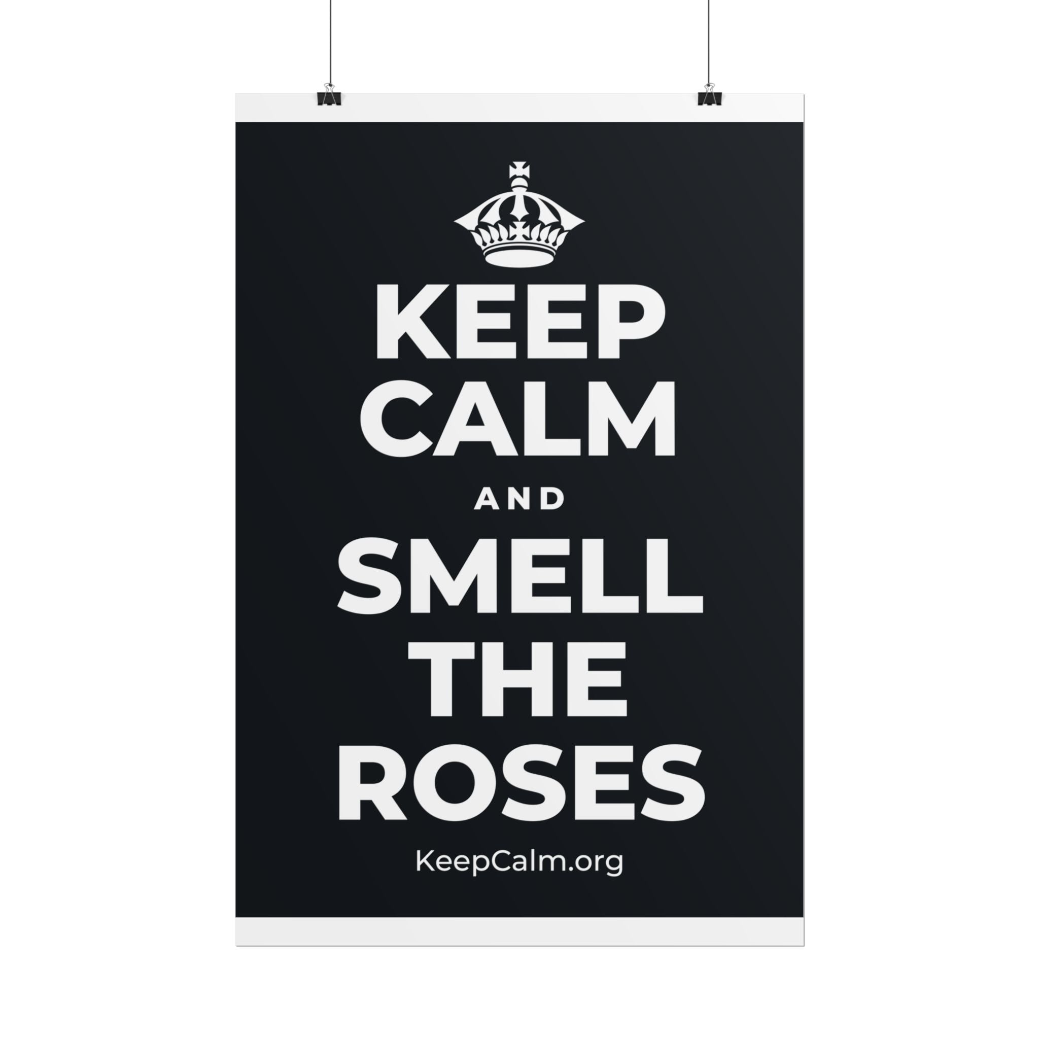 KEEP CALM AND SMELL THE ROSES Poster (Dark)