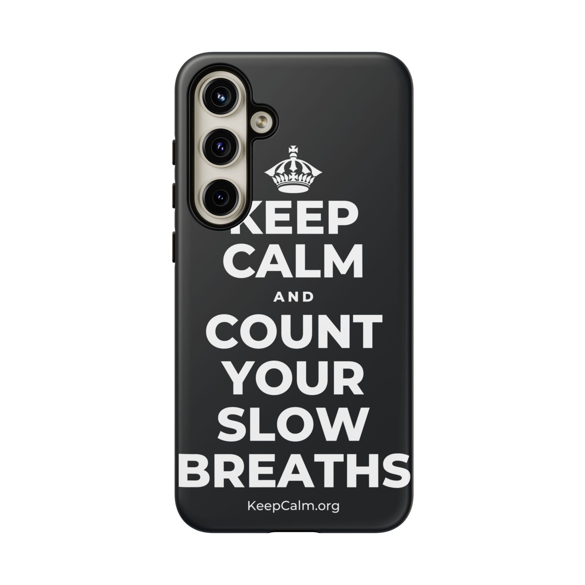 KEEP CALM AND COUNT YOUR SLOW BREATHS Phone Case (Dark)