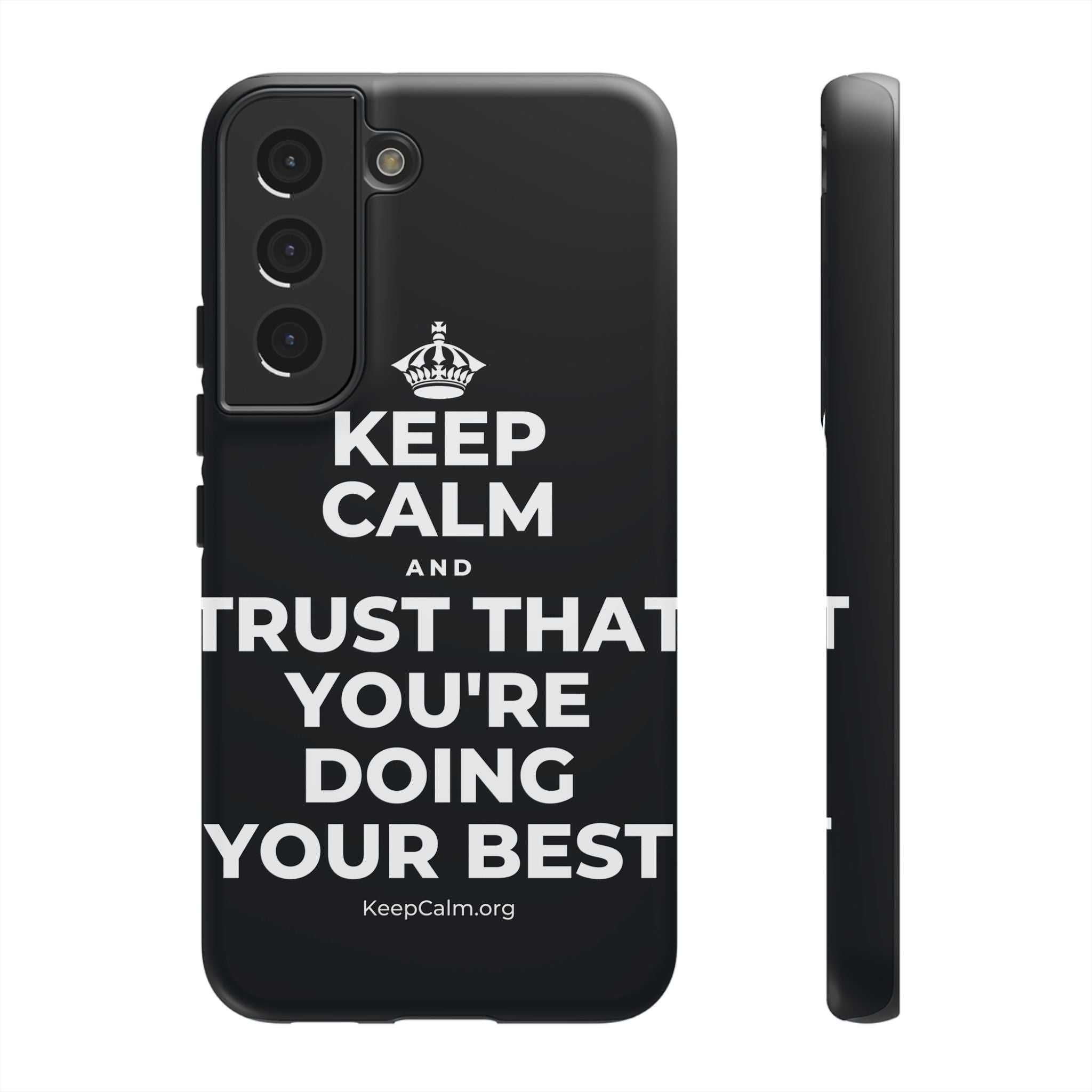 KEEP CALM AND TRUST THAT YOU'RE DOING YOUR BEST Phone Case (Dark)