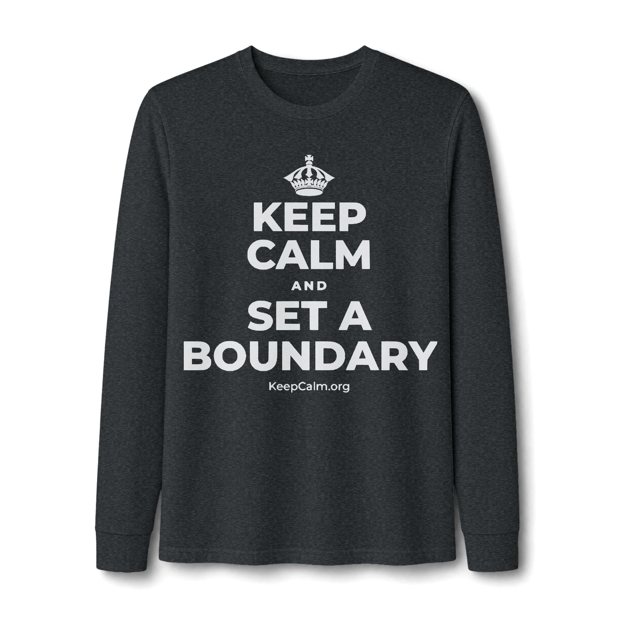 KEEP CALM AND SET A BOUNDARY Long Sleeve Tee