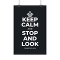 KEEP CALM AND STOP AND LOOK Satin Poster (Dark)