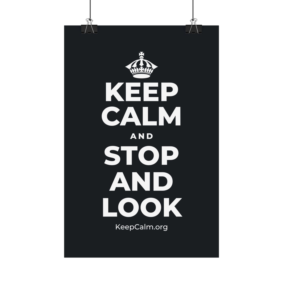KEEP CALM AND STOP AND LOOK Satin Poster (Dark)