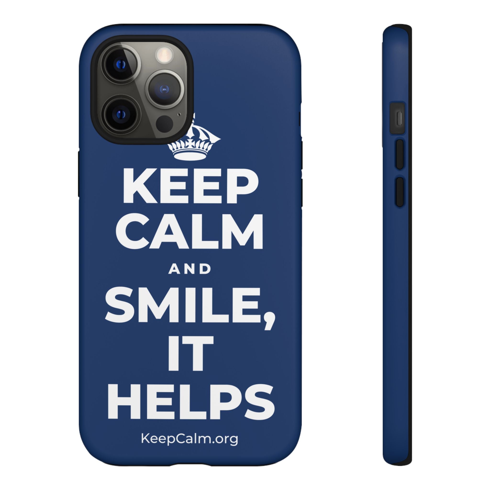 KEEP CALM AND SMILE, IT HELPS Phone Case