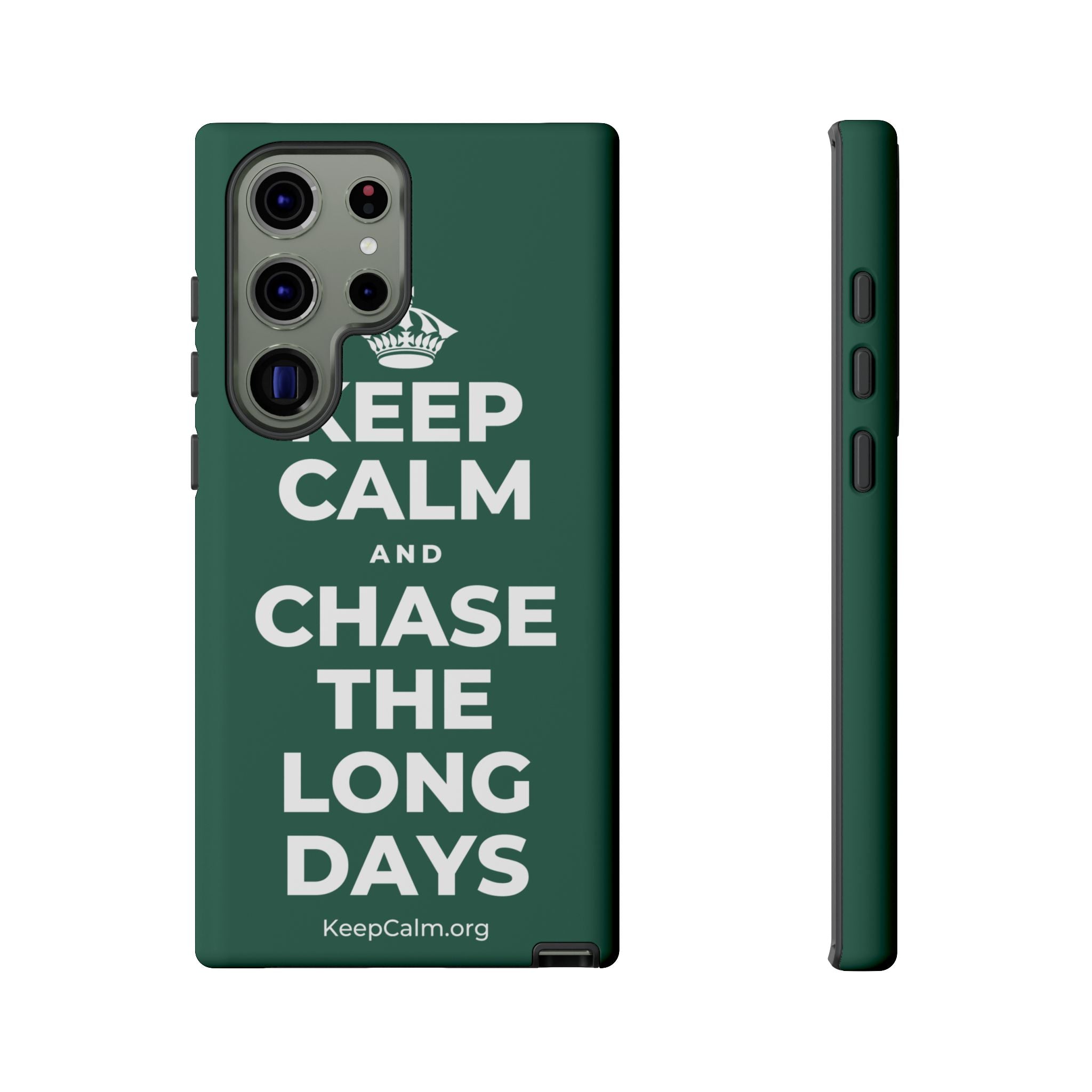 KEEP CALM AND CHASE THE LONG DAYS Phone Case