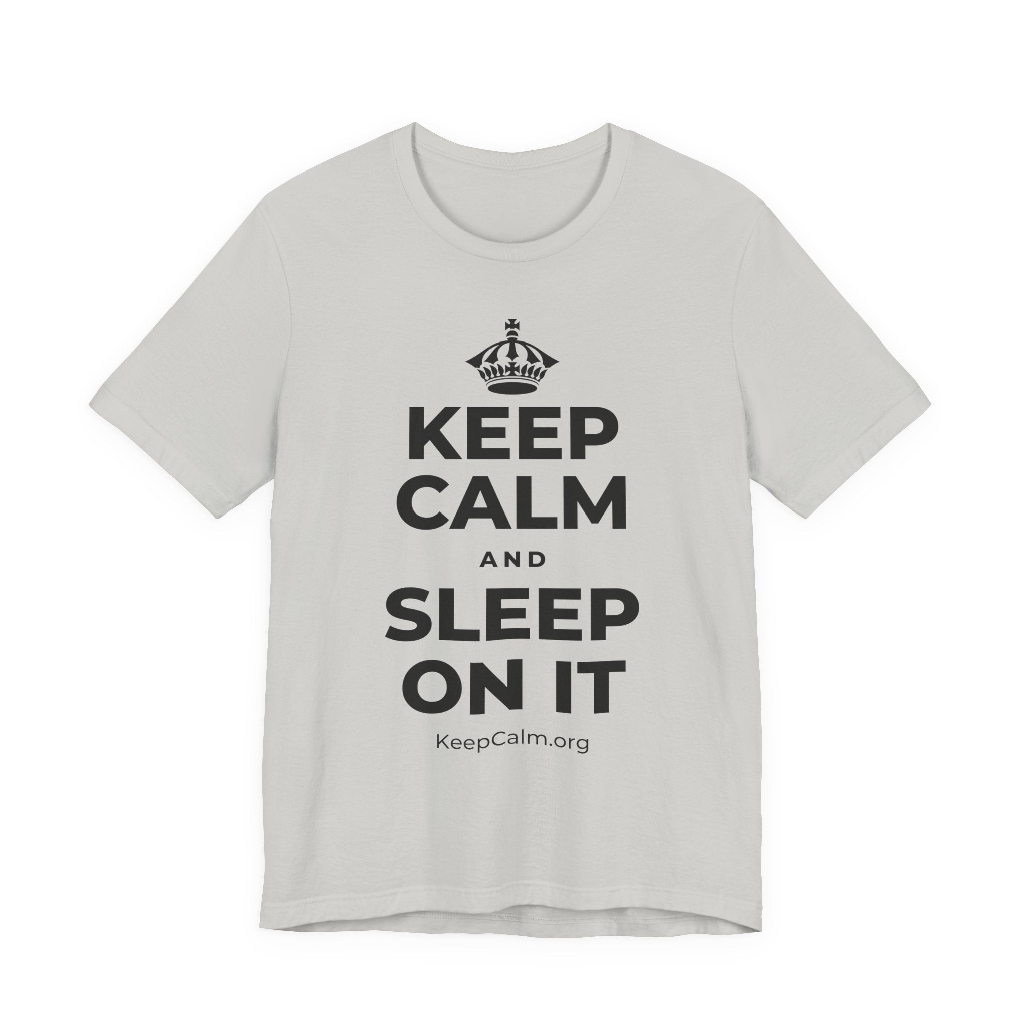 KEEP CALM AND SLEEP ON IT T-Shirt (Baby Blue–Silver)