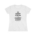 KEEP CALM AND CARRY LIGHT Women's Tri-Blend Tee