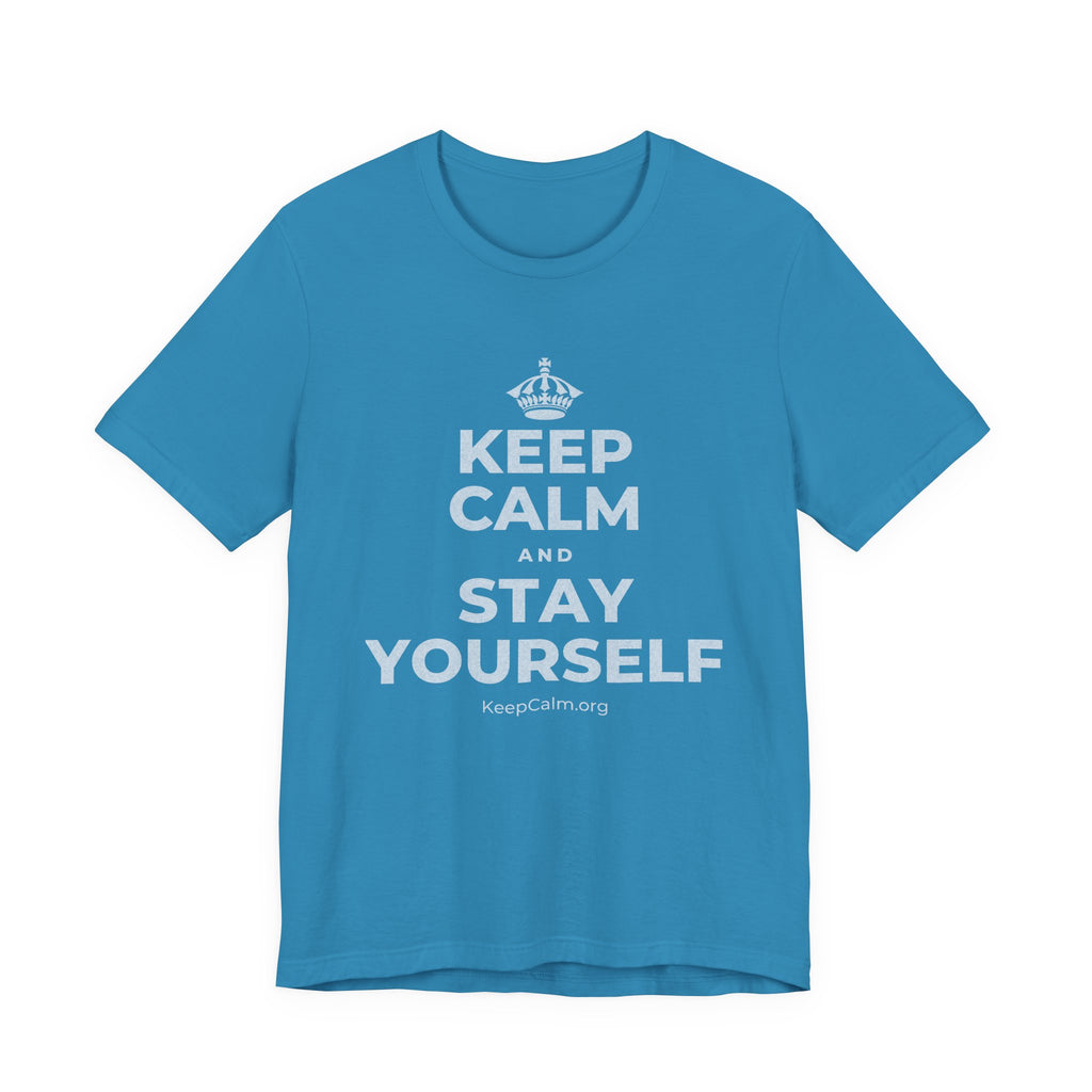 KEEP CALM AND STAY YOURSELF T-Shirt (White–Asphalt)