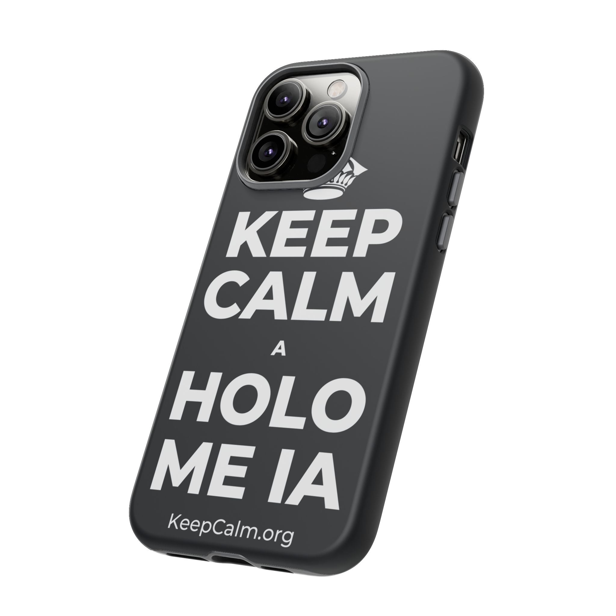 KEEP CALM A HOLO ME IA Phone Case (Dark)