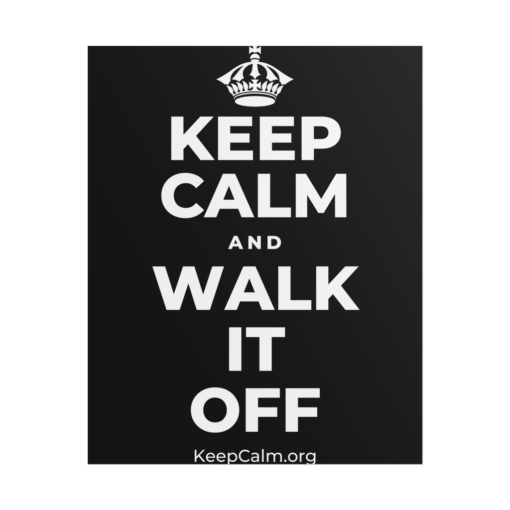 KEEP CALM AND WALK IT OFF Poster