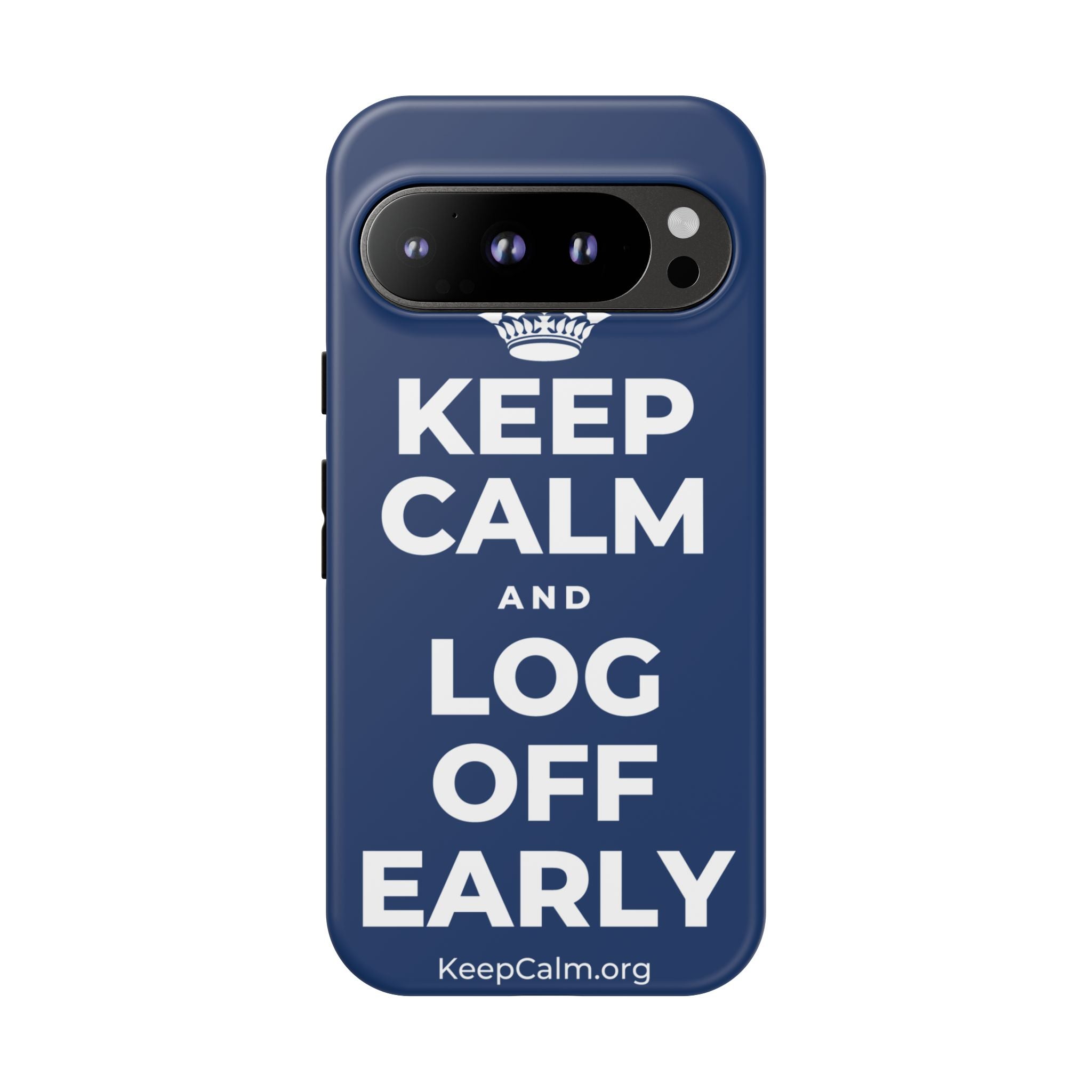 KEEP CALM AND LOG OFF EARLY Phone Case