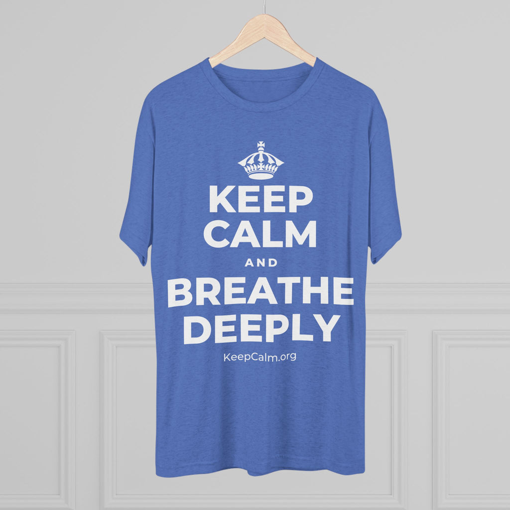 KEEP CALM AND BREATHE DEEPLY Tri-Blend Tee
