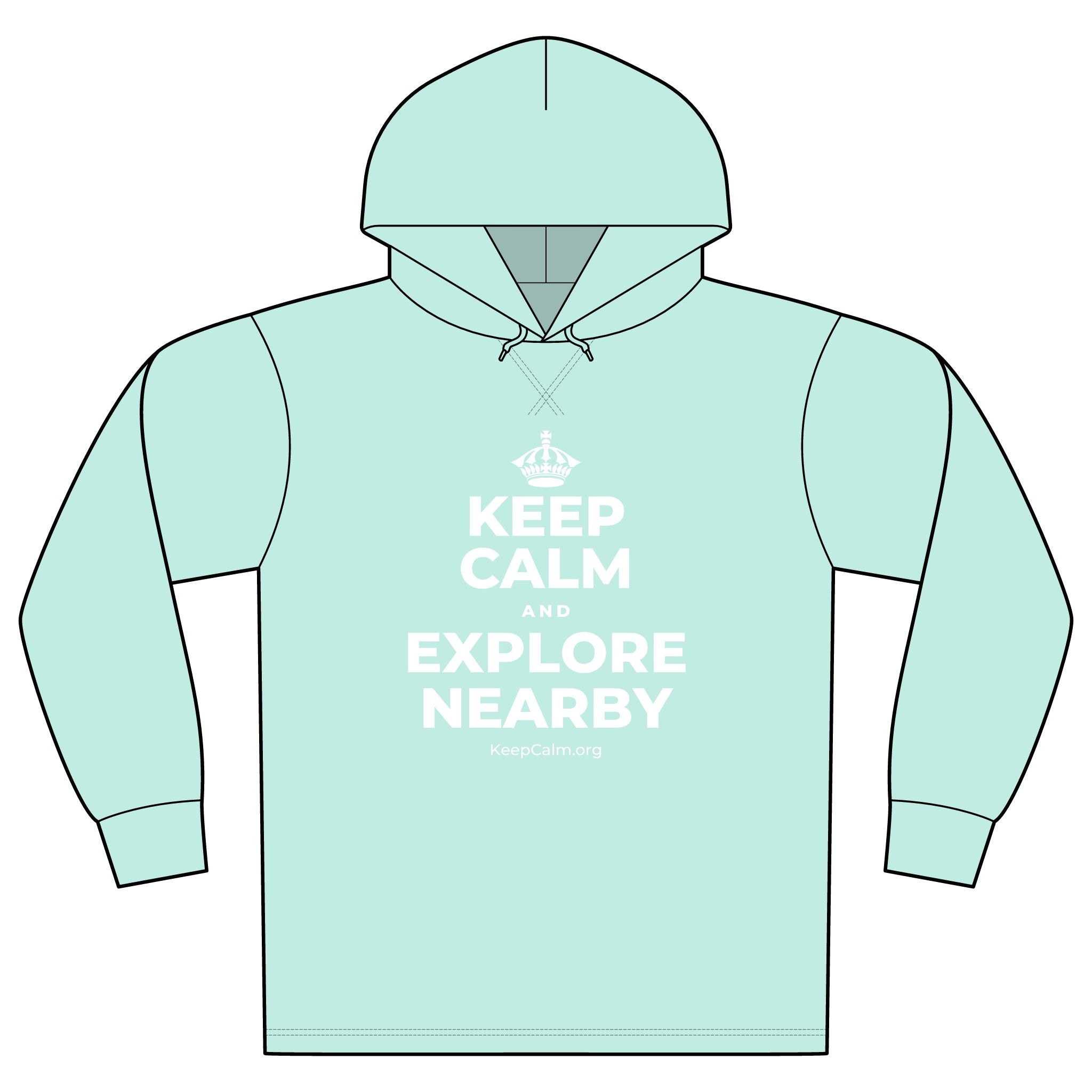 KEEP CALM AND EXPLORE NEARBY Organic Hoodie Tee