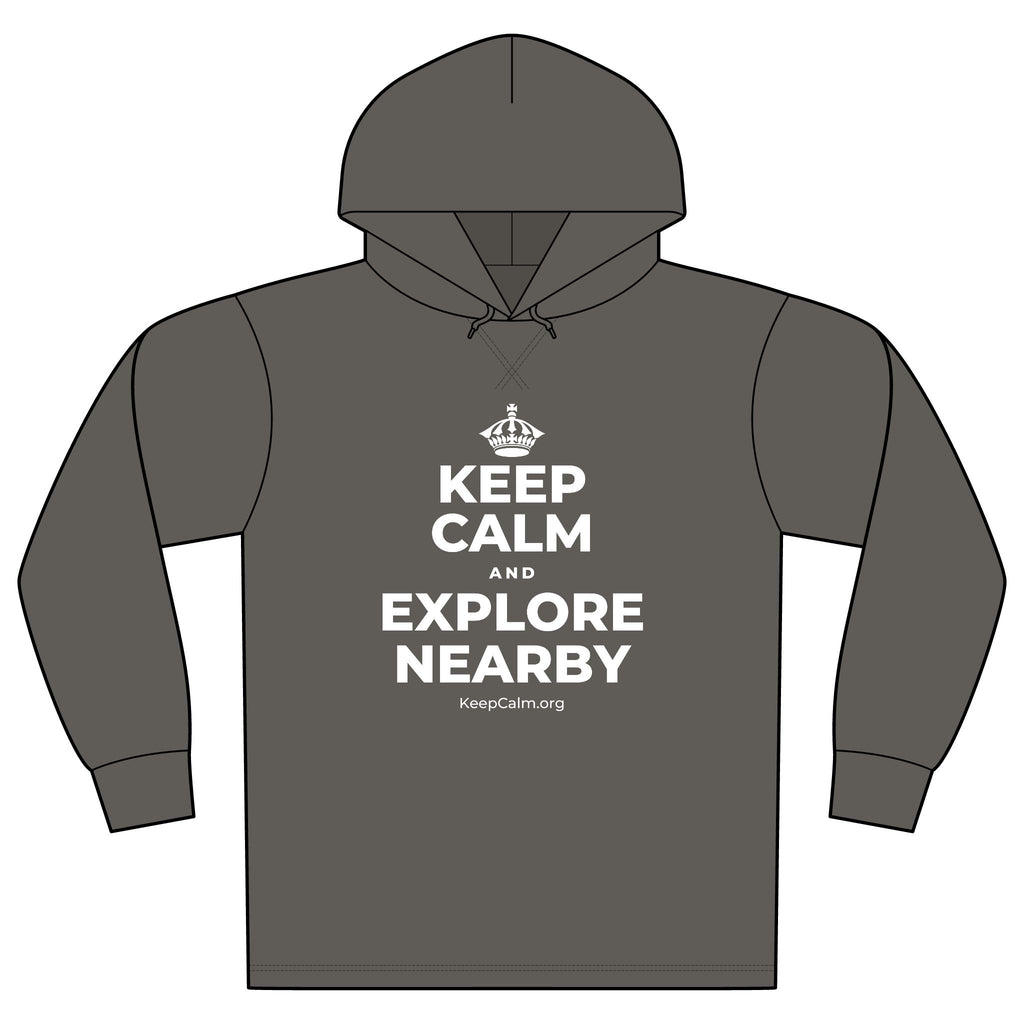 KEEP CALM AND EXPLORE NEARBY Organic Hoodie Tee