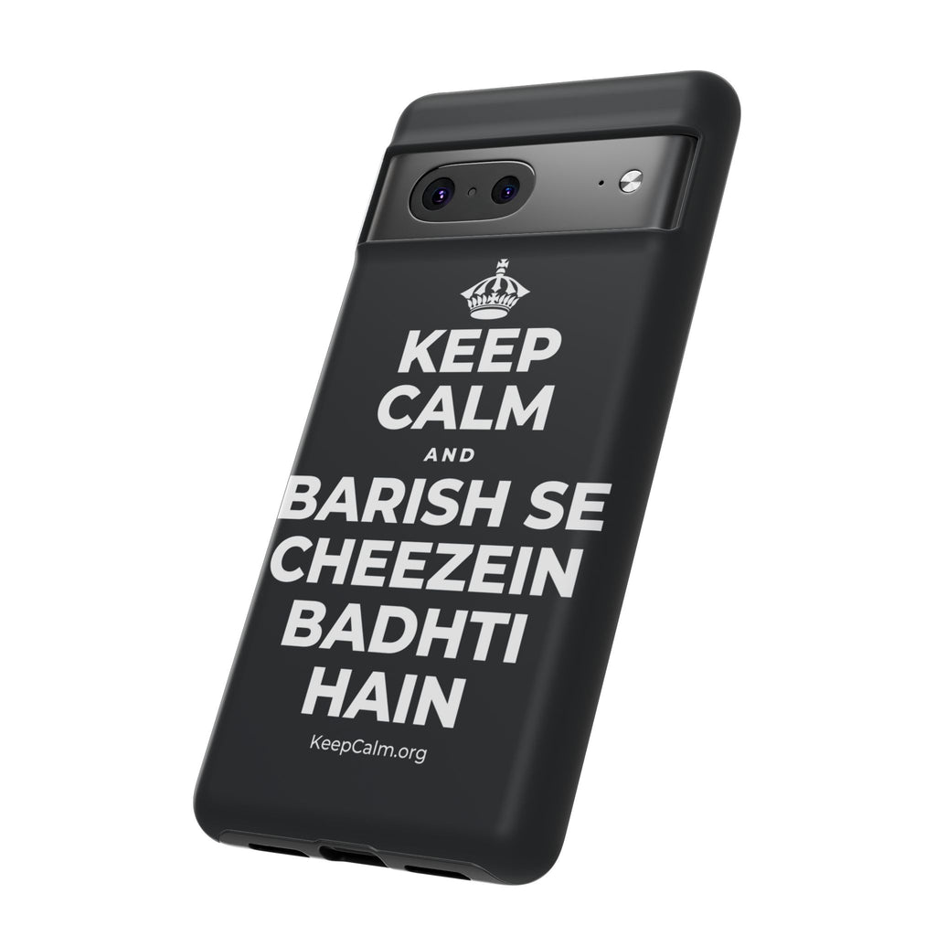 KEEP CALM AND BARISH SE CHEEZEIN BADHTI HAIN Phone Case (Dark)