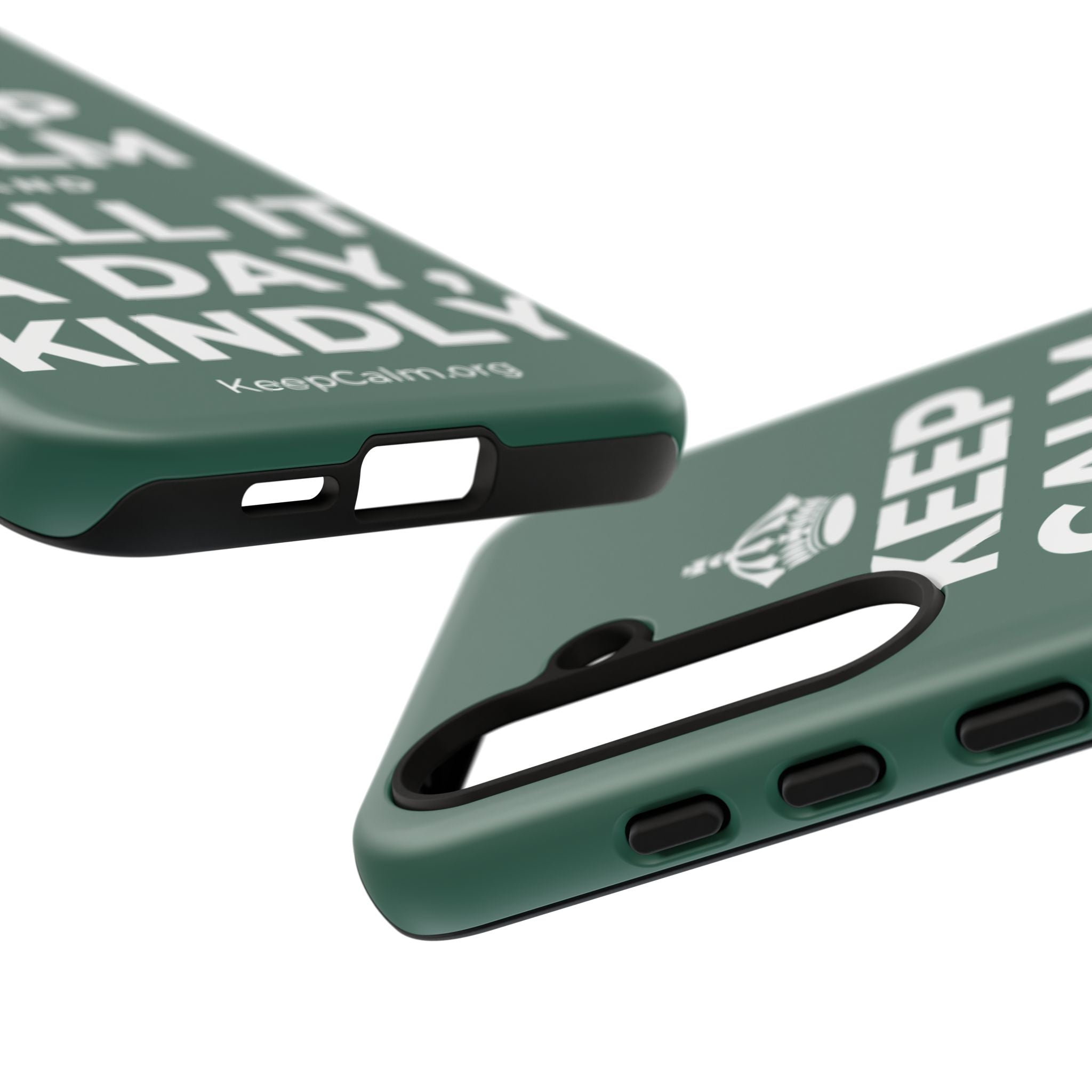 KEEP CALM AND CALL IT A DAY, KINDLY Phone Case