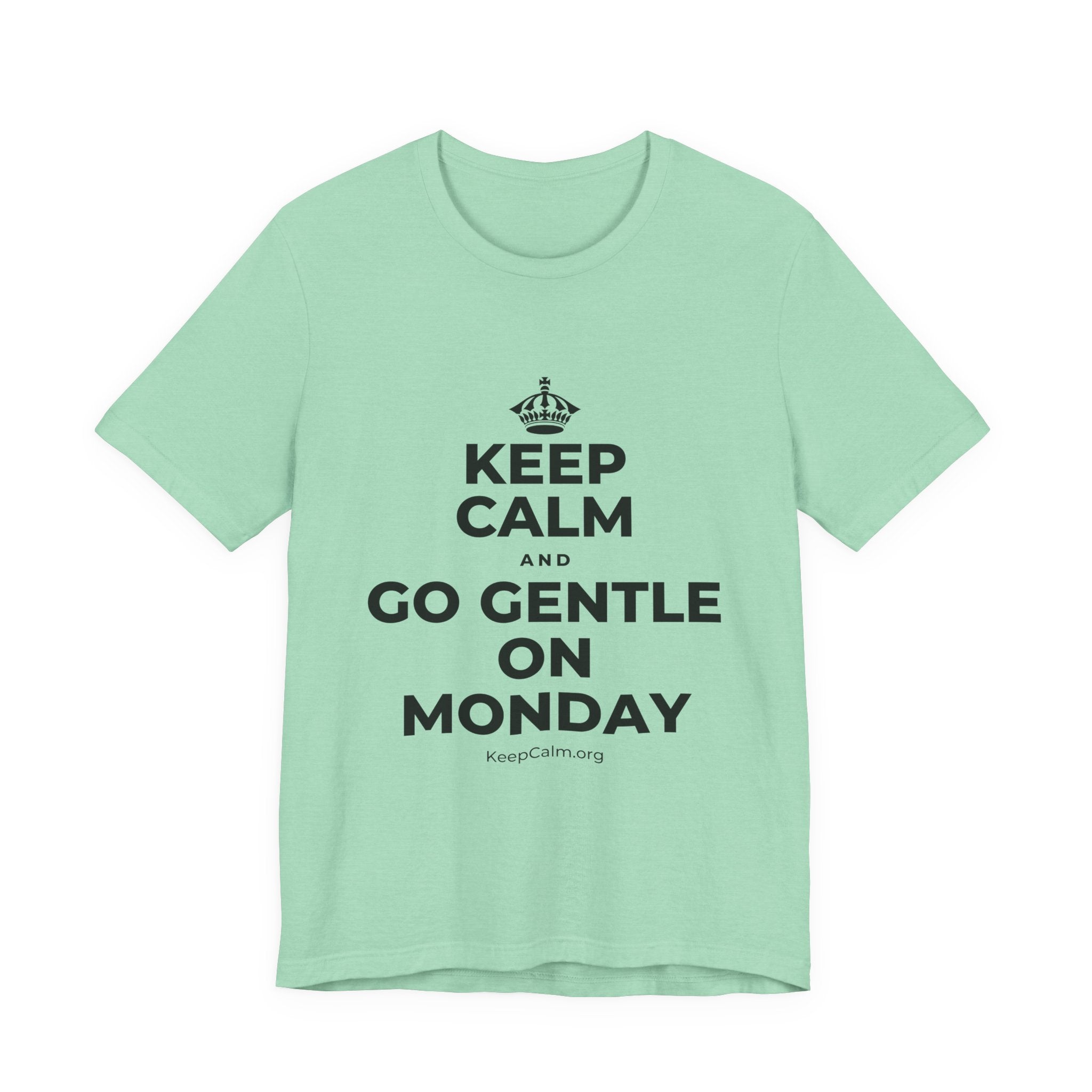 KEEP CALM AND GO GENTLE ON MONDAY T-Shirt (Baby Blue–Silver)