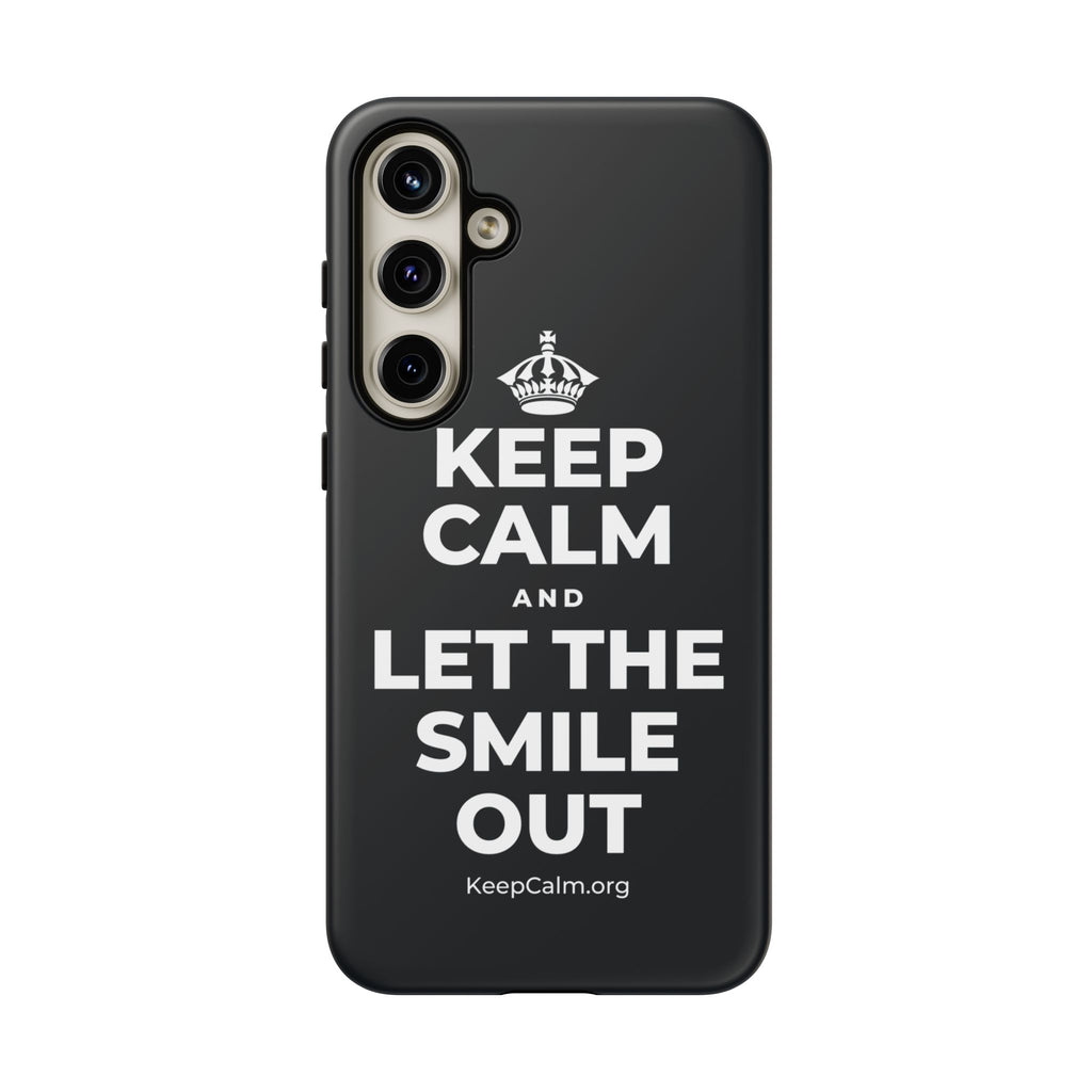 KEEP CALM AND LET THE SMILE OUT Phone Case (Dark)