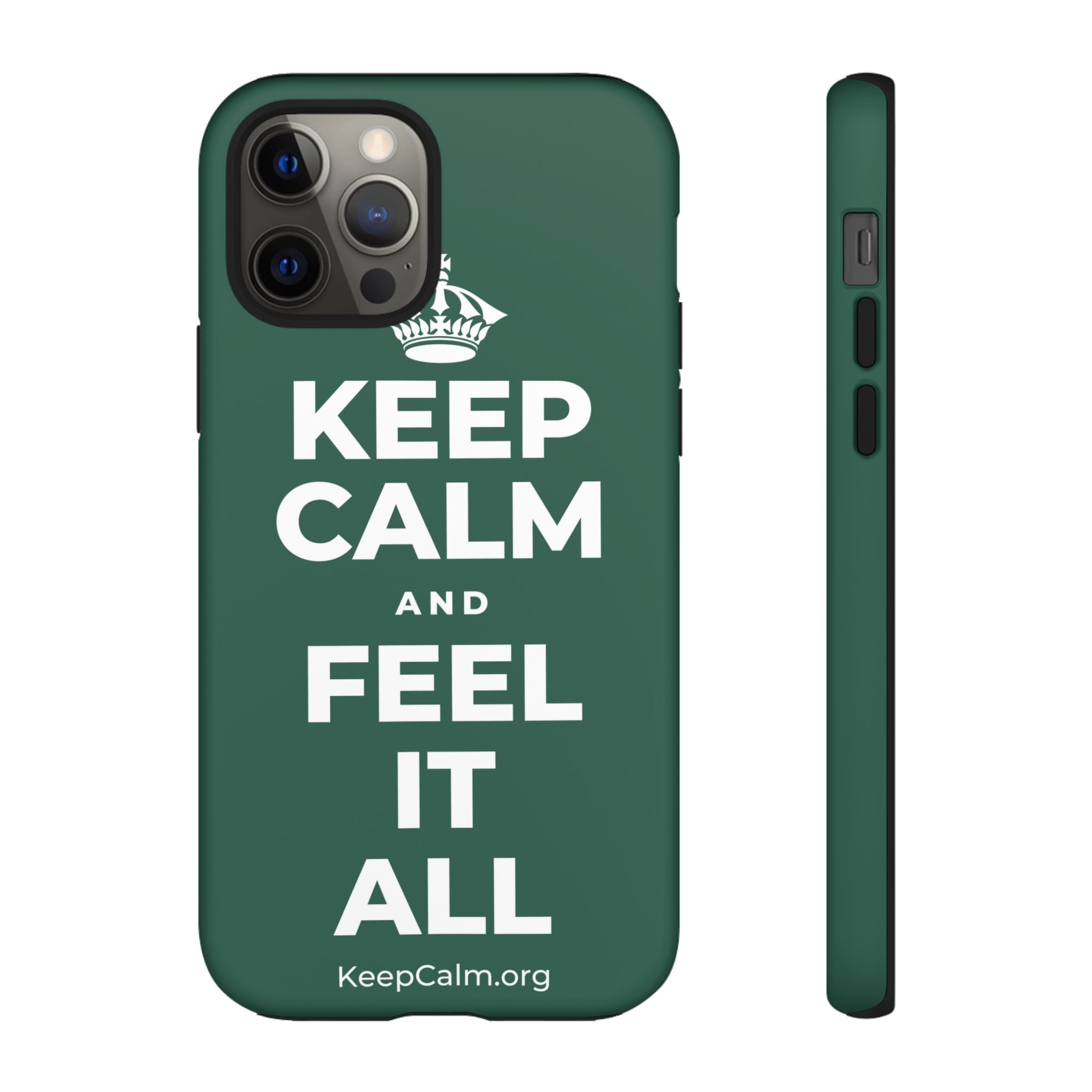 KEEP CALM AND FEEL IT ALL Phone Case
