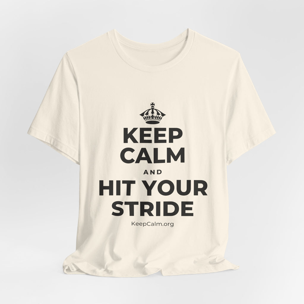 KEEP CALM AND HIT YOUR STRIDE T-Shirt (White–Asphalt)