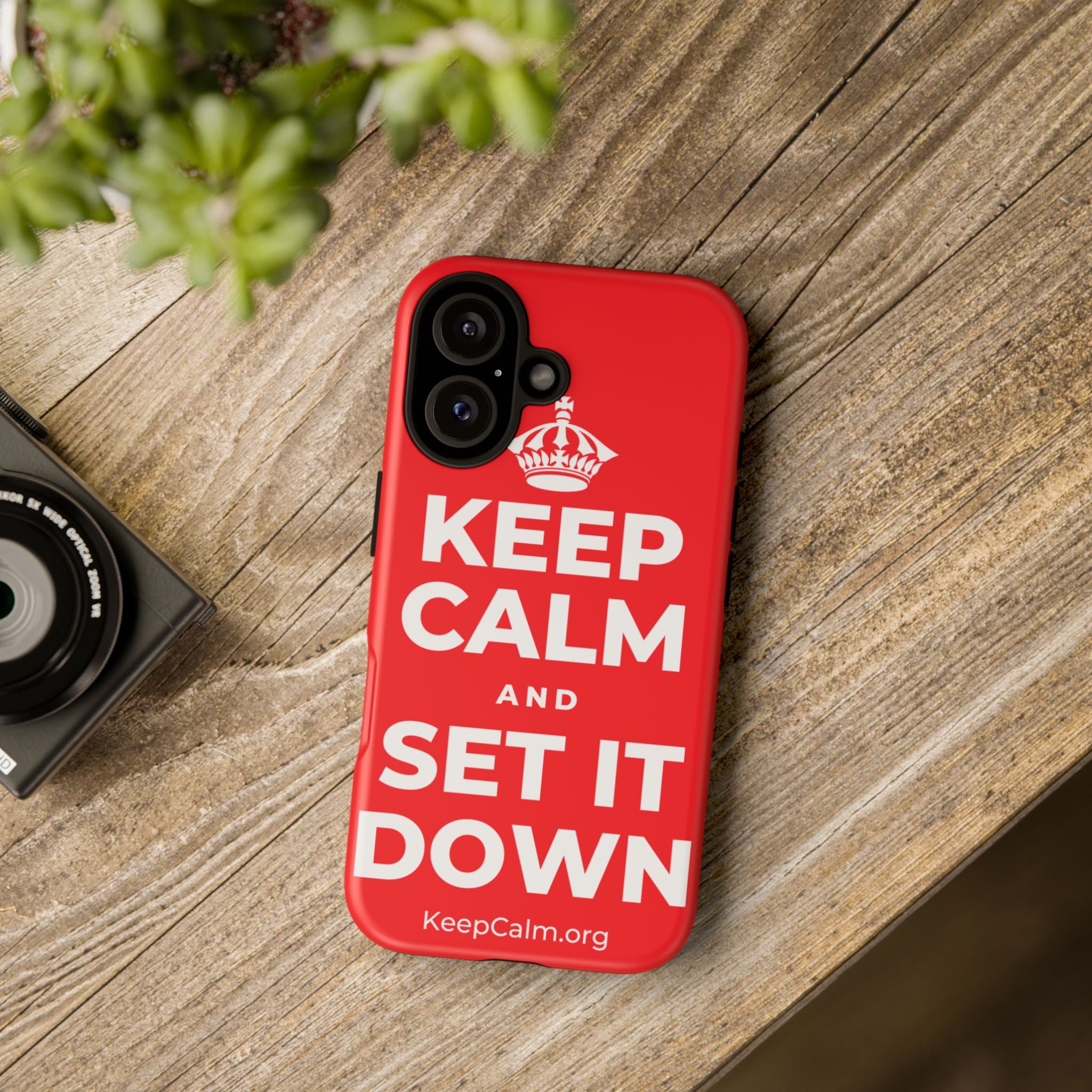 KEEP CALM AND SET IT DOWN Phone Case