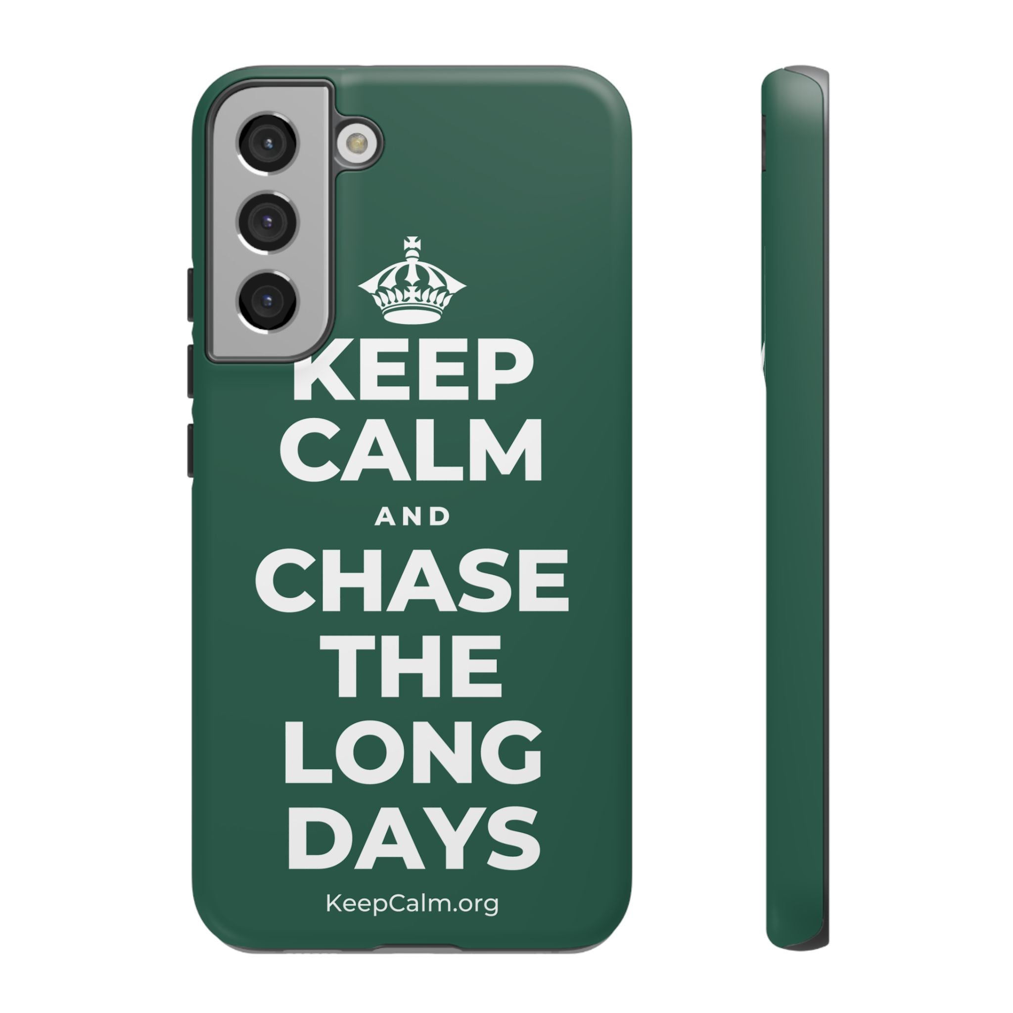 KEEP CALM AND CHASE THE LONG DAYS Phone Case
