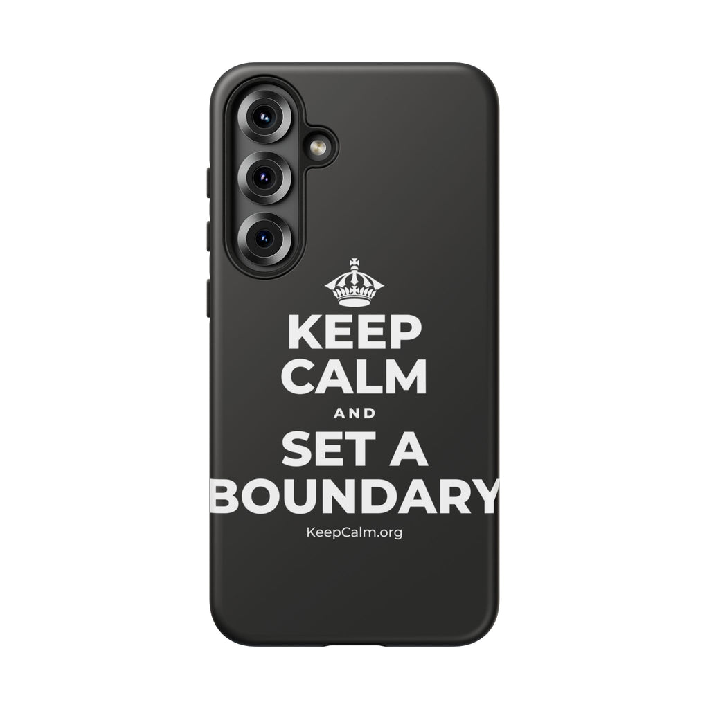 KEEP CALM AND SET A BOUNDARY Phone Case