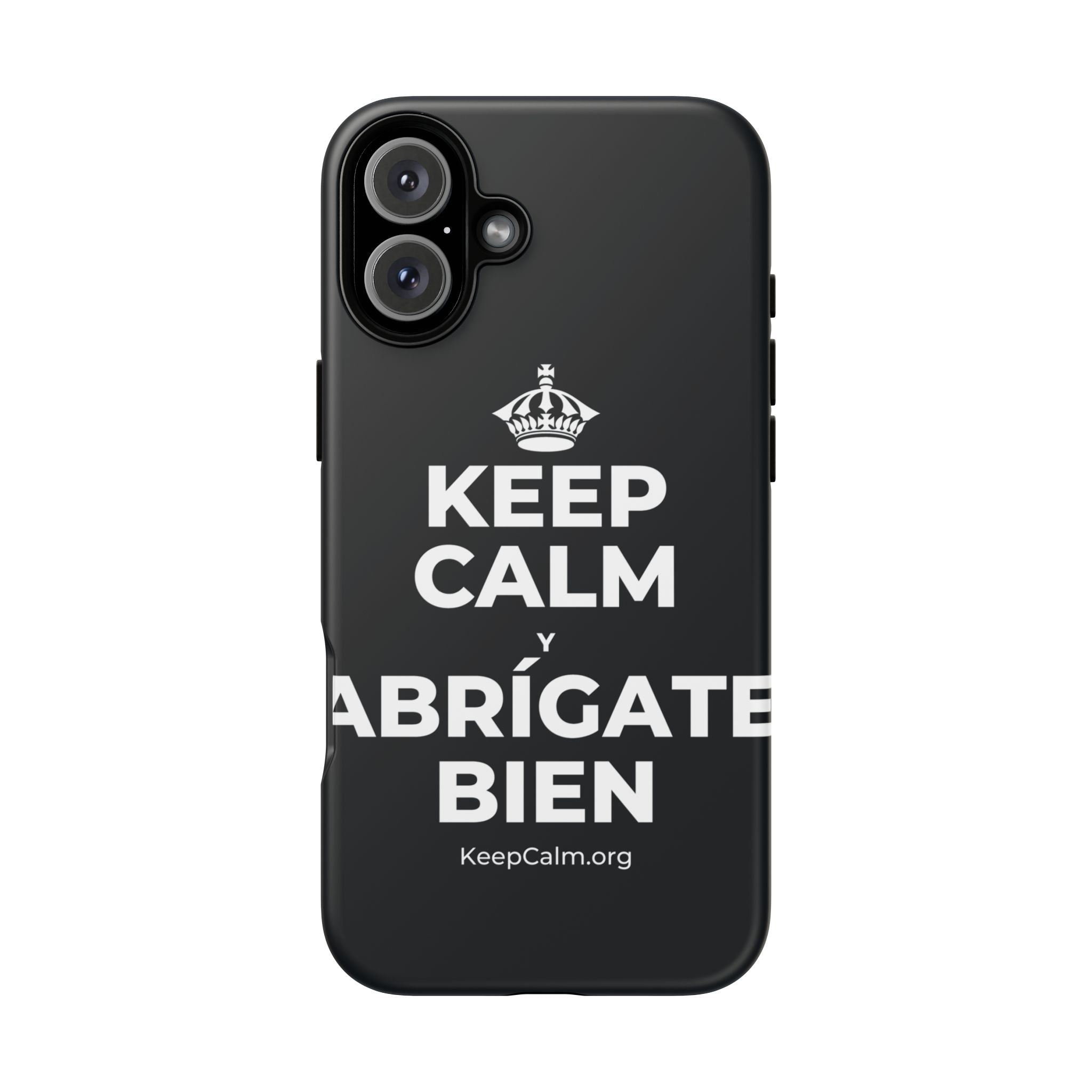 KEEP CALM Y ABRÍGATE BIEN Phone Case (Dark)